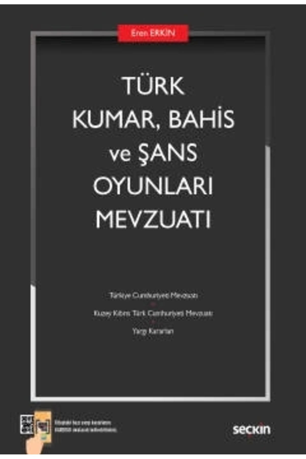 Seçkin Yayıncılık Türk Kumar, Bahis Ve Şans Oyunları Mevuatı Eren Erkin