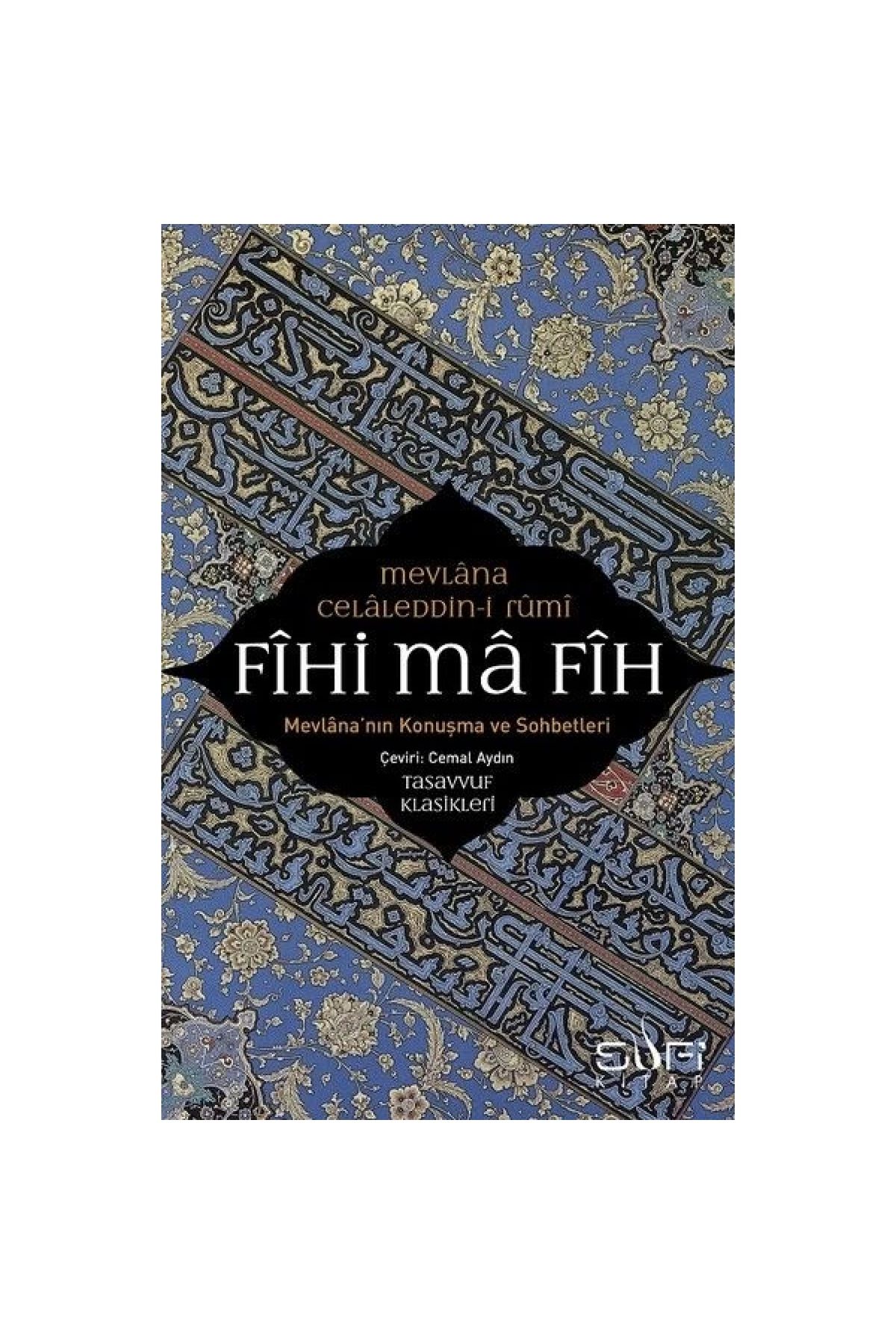 Timaş Yayınları Fihi Ma Fih-mevlana'nın Konuşma Ve Sohbetleri