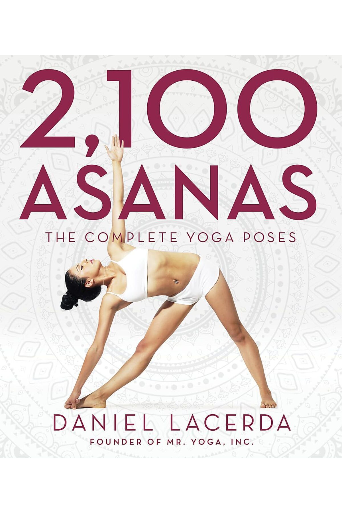 Luna Yayınları 2,100 Asanas: The Complete Yoga Poses - Daniel Lacerda (HARDCOVER)