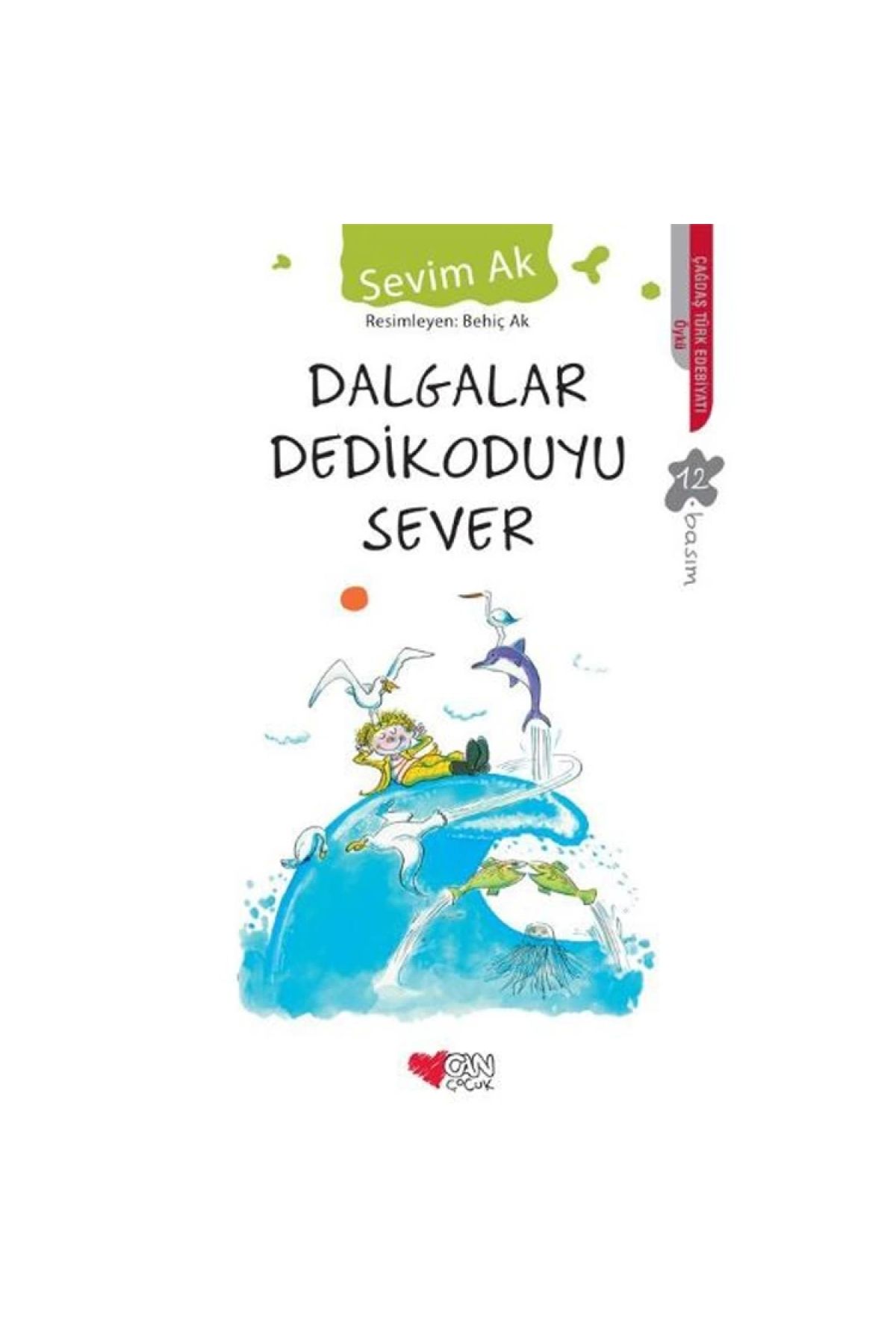 Can Çocuk Dalgalar Dedikoduyu Sever- Sevim Ak