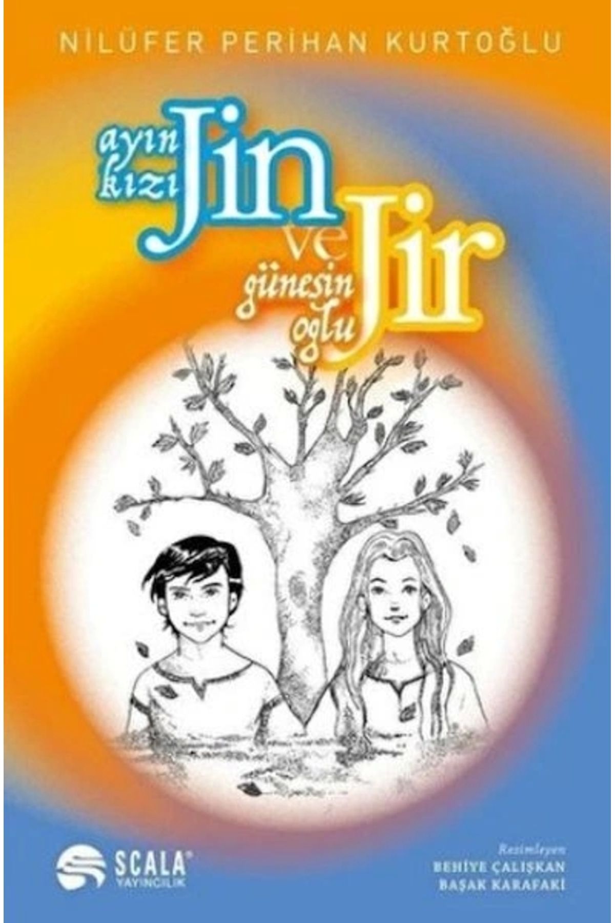 Scala Yayıncılık Ayın Kızı Jin Ve Güneşin Oğlu Jir
