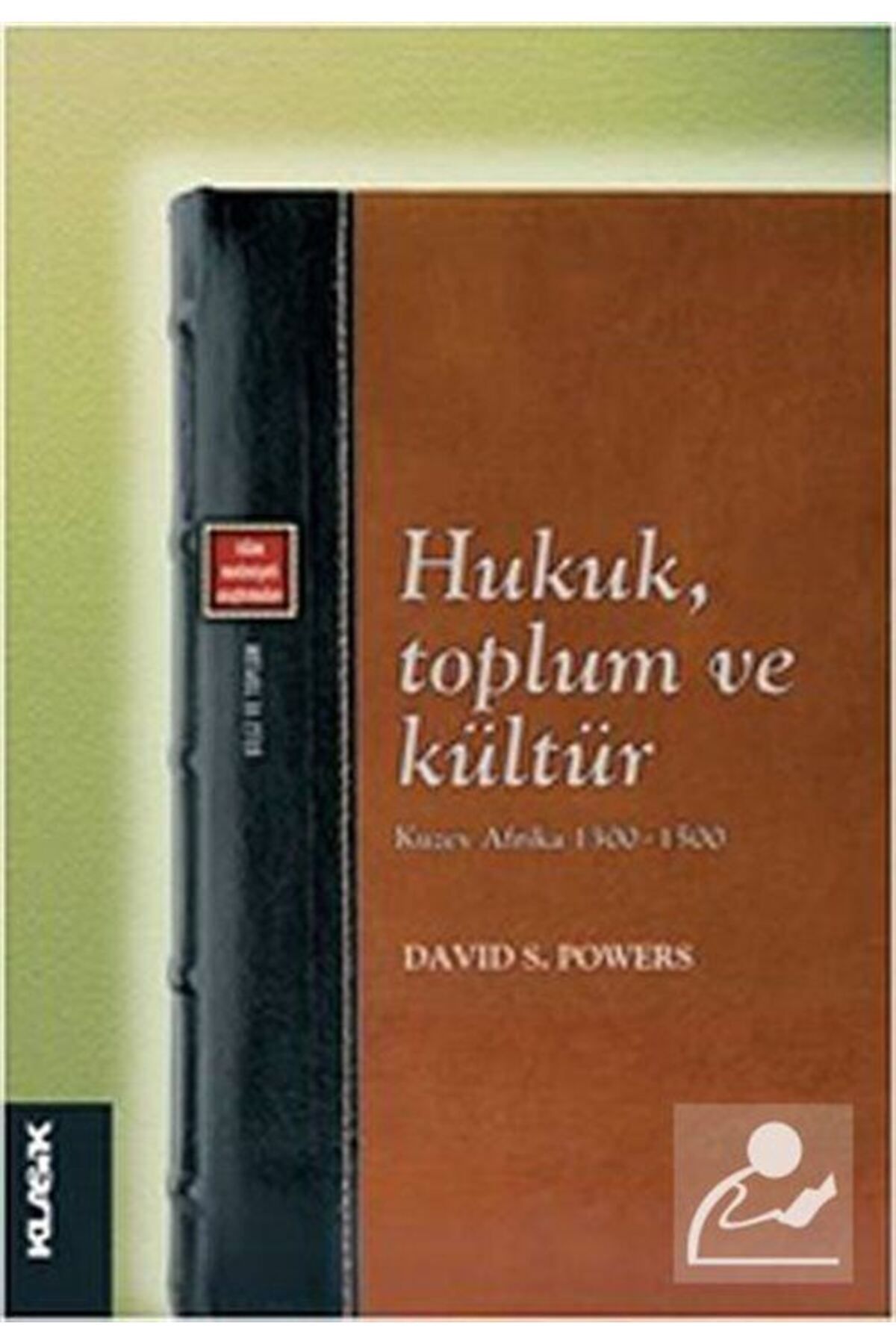 Klasik Yayınları Hukuk, Toplum Ve Kültür - Kuzey Afrika 1300-1500