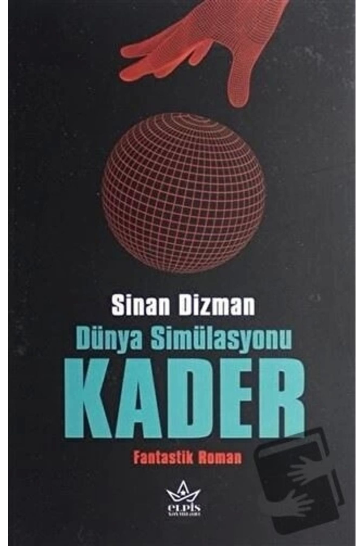 Genel Markalar Dünya Simülasyonu Kader / Elpis Yayınları / Sinan Dizman