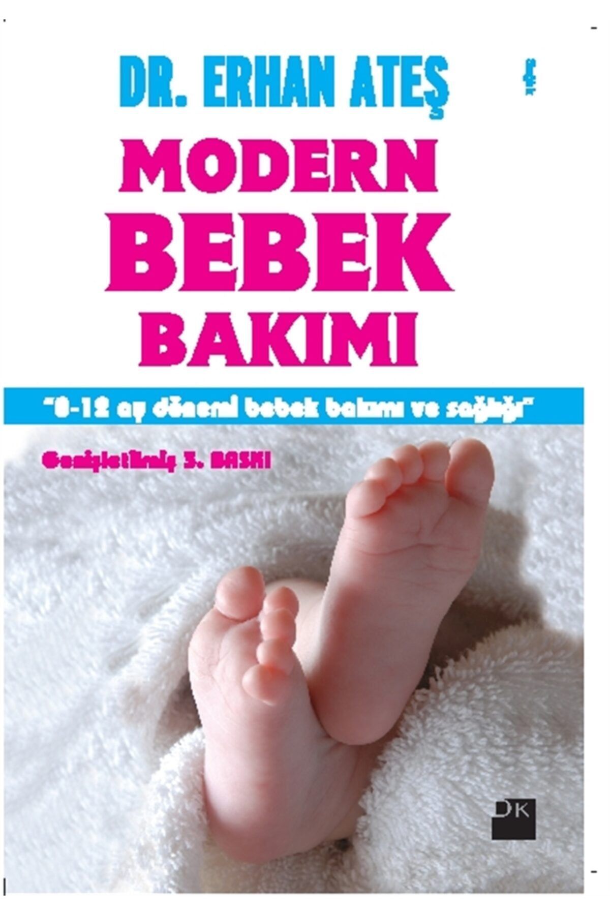 Doğan Kitap Modern Bebek Bakımı - - Erhan Ateş Kitabı