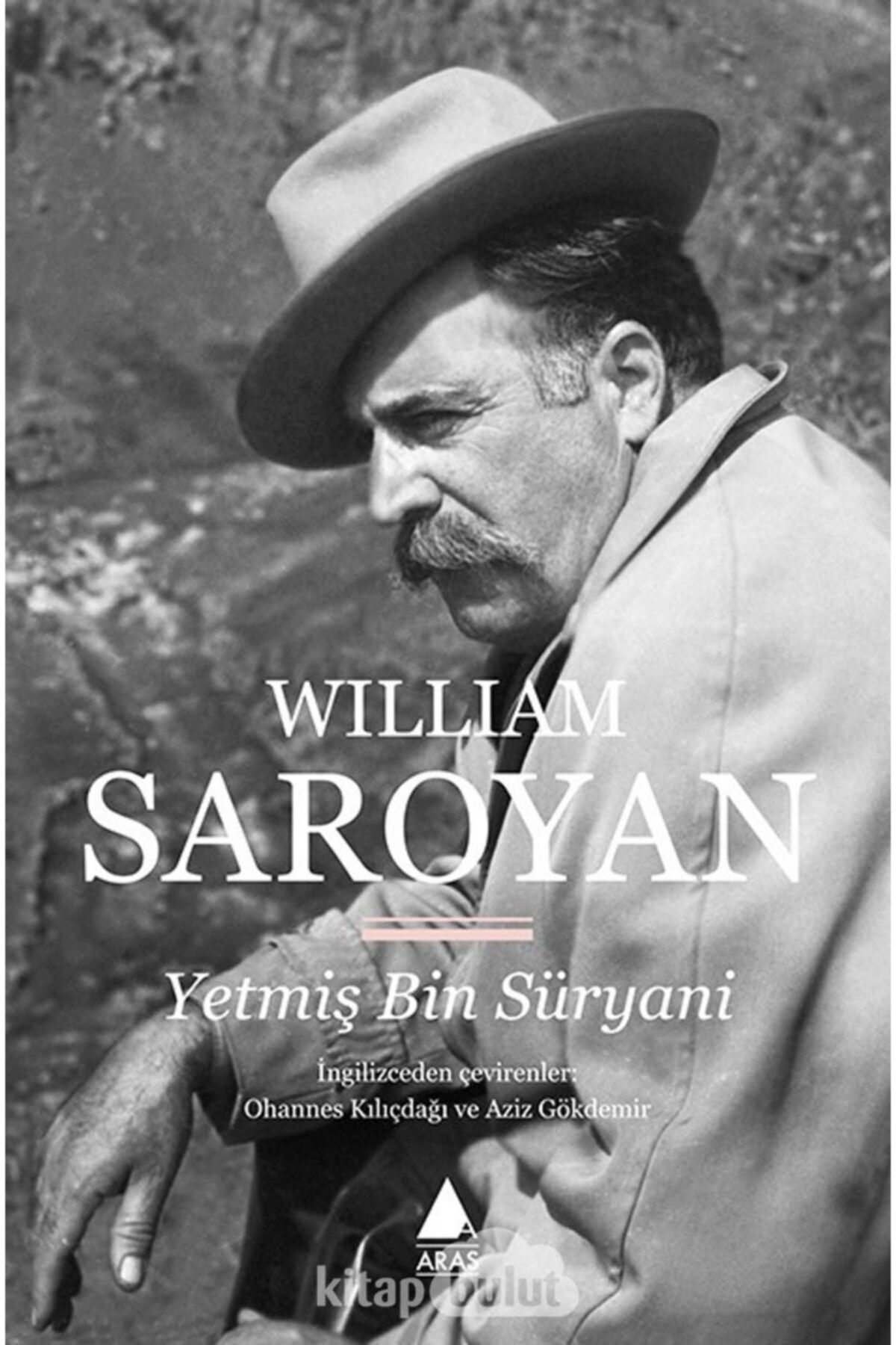 Aras Yayıncılık Yetmiş Bin Süryani  William Saroyan Kitabı