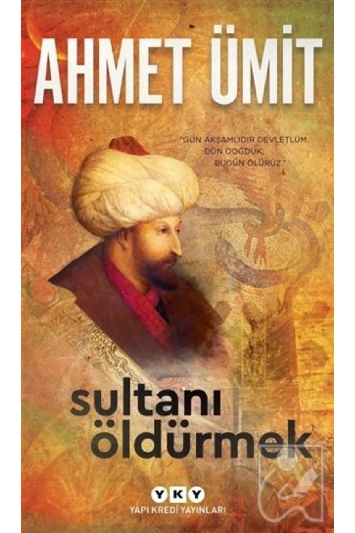 Yapı Kredi Yayınları Sultanı Öldürmek
