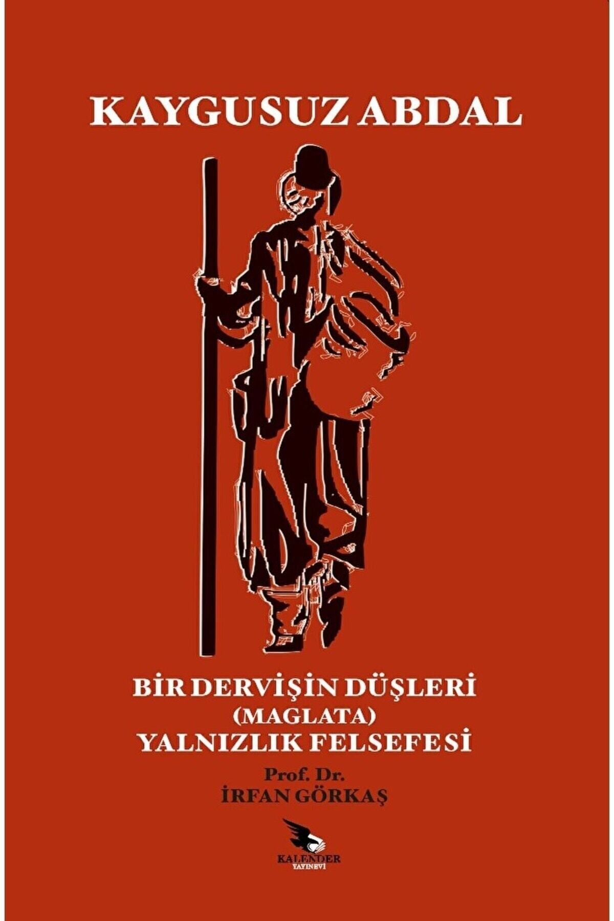 Kalender Yayınevi Kaygusuz Abdal - Bir Dervişin Düşleri / İrfan Görkaş / Kalender Yayınevi / 9786059080590