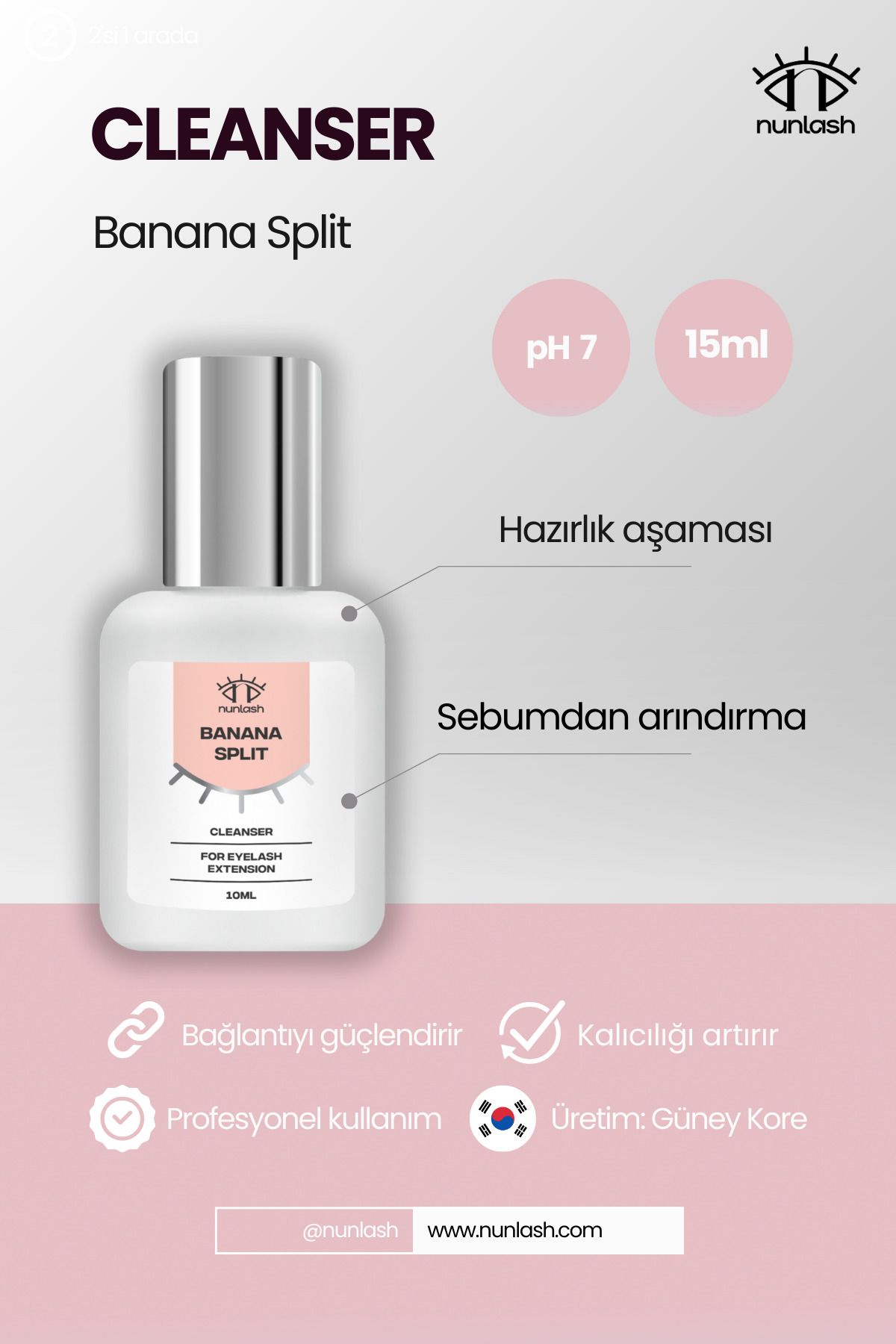 nunlash CLEANSER BANANA SPLİT 10ml
