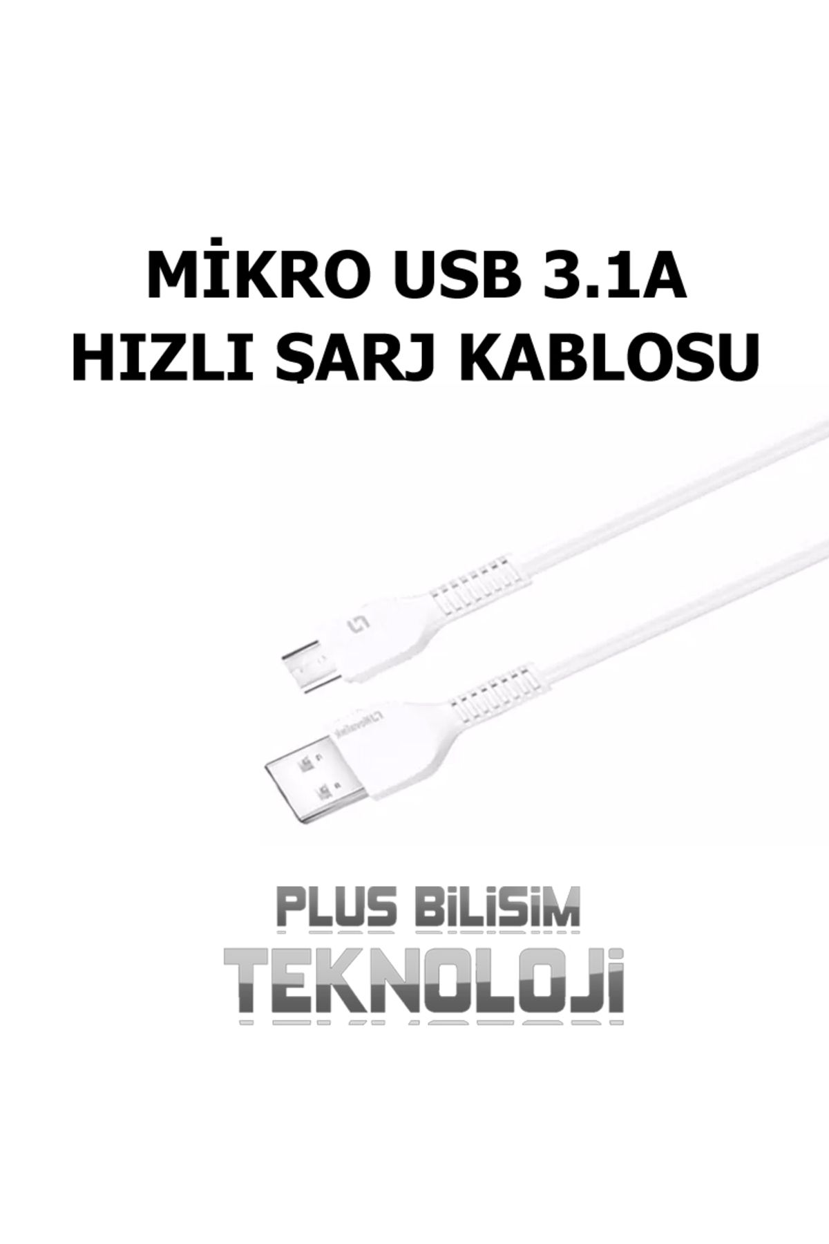 Plus Bilişim Micro Usb Hızlı Şarj Kablosu 3.1A 1 Mt. Fast Charger, Hızlı Data Transferi Plus Bilişim