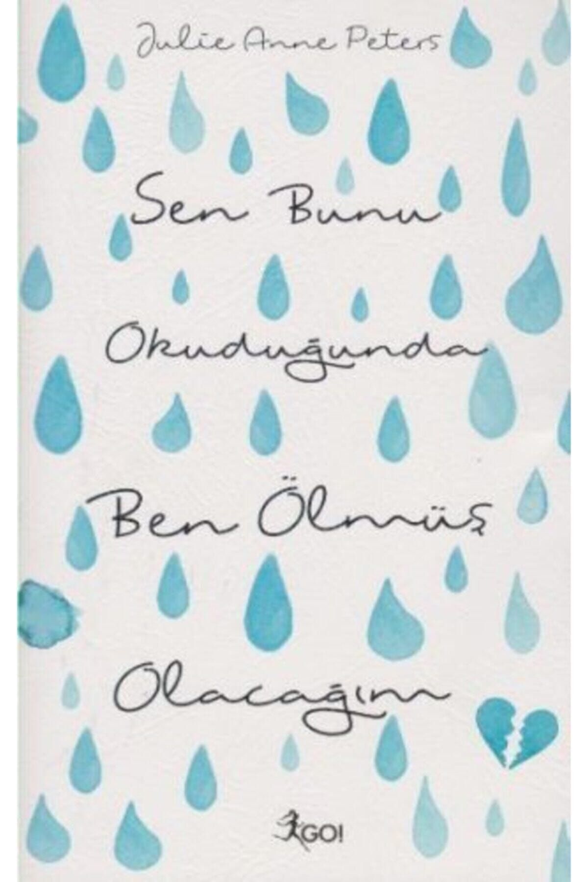 Go Kitap Sen Bunu Okuduğunda Ben Ölmüş Olacağım