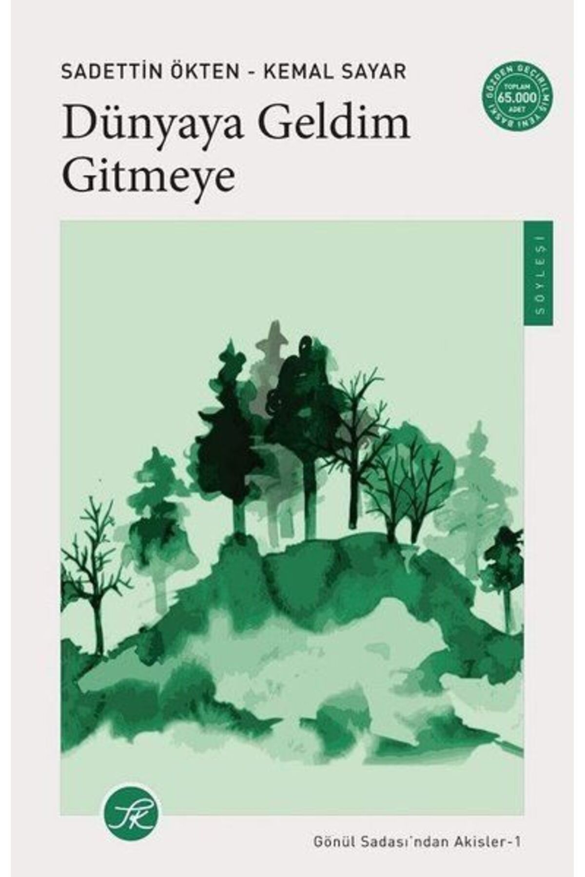 TK Yayınevi Dünyaya Geldim Gitmeye Gönül Sadasından Akisler 1