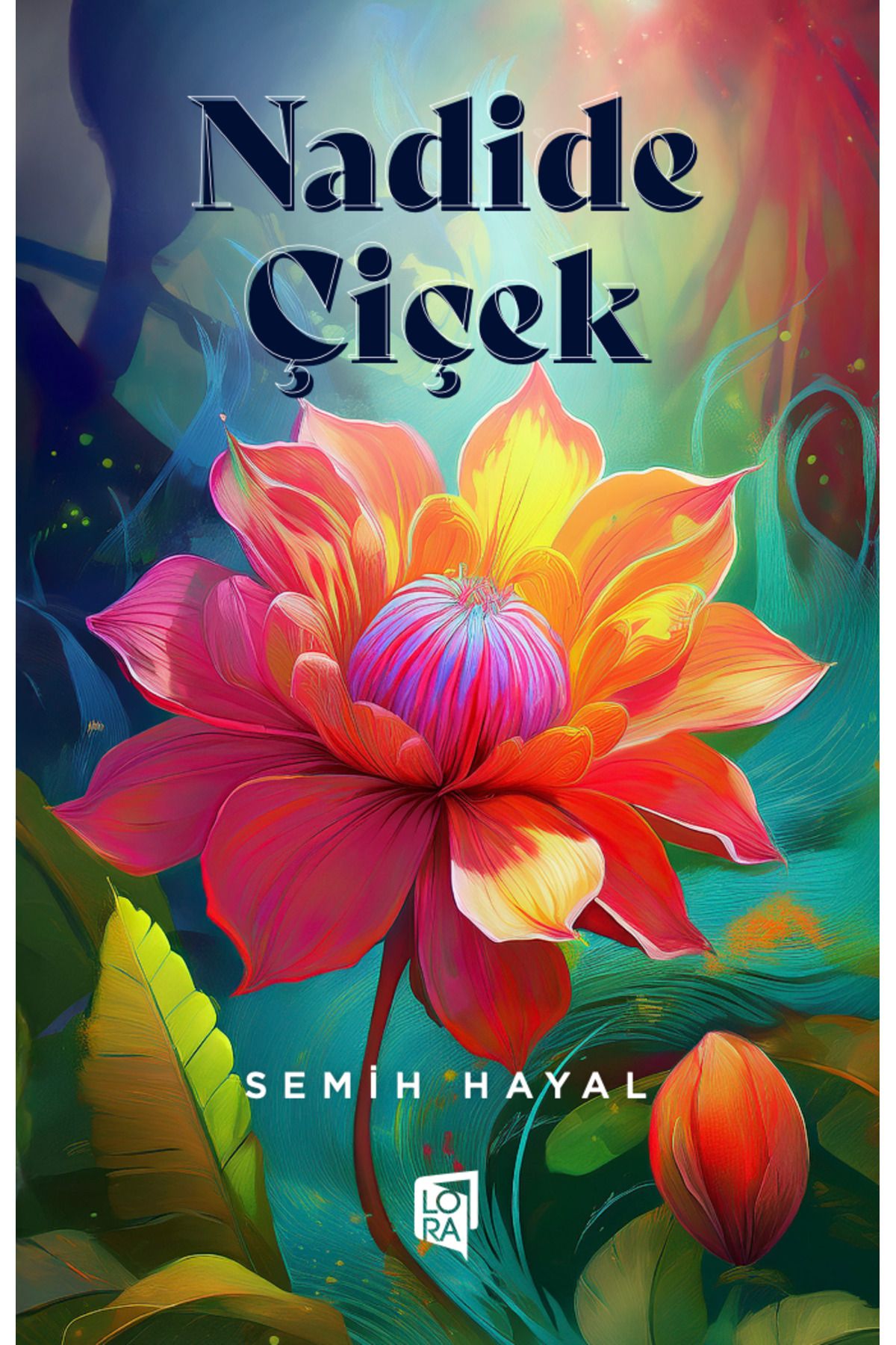Lora Yayıncılık Nadide Çiçek - Semih Hayal