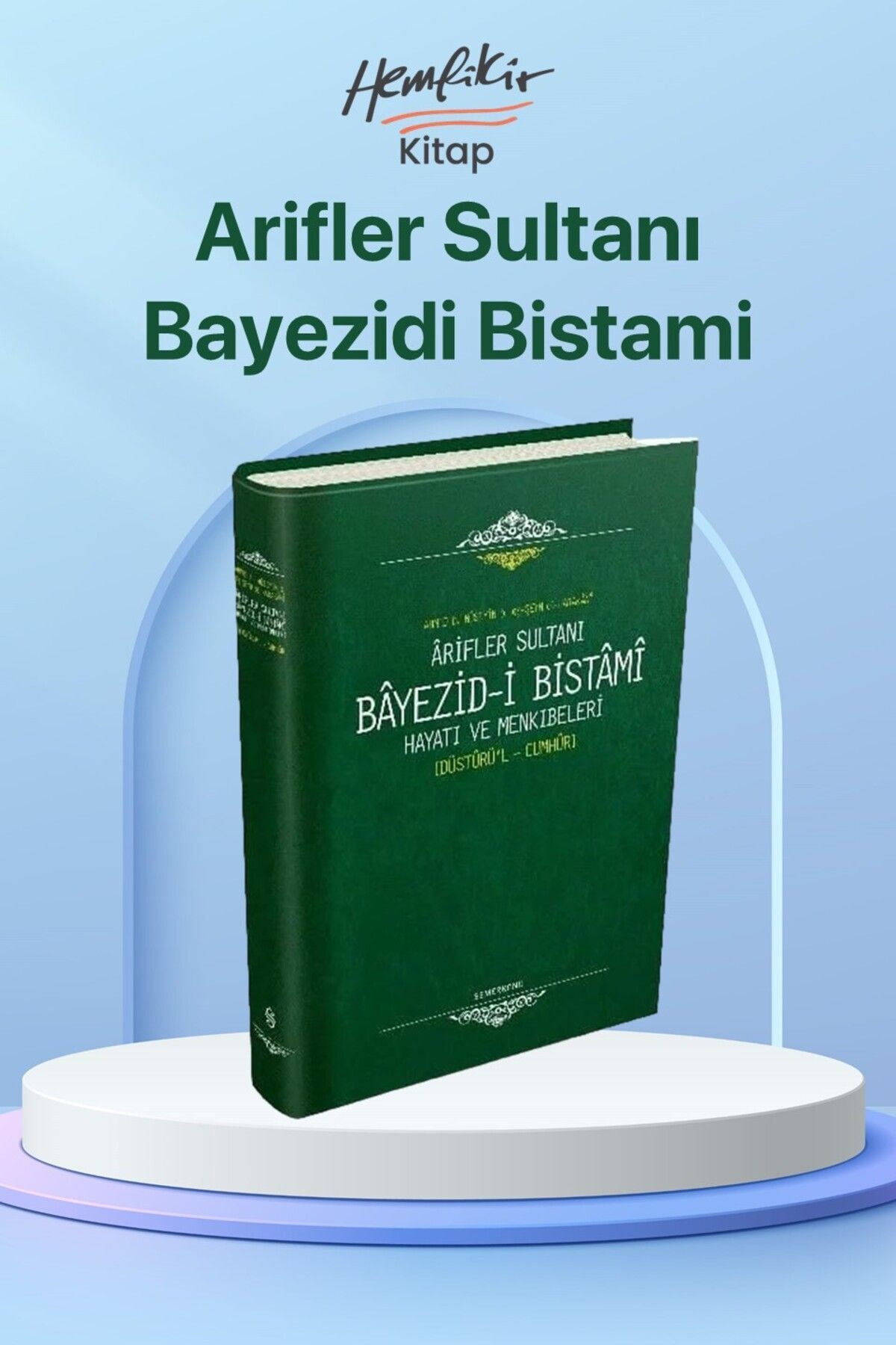 Semerkand Yayınları Arifler Sultanı Bayezidi Bistami | Düstürül Cumhur | Ahmed B. Hüseyin El-harakani