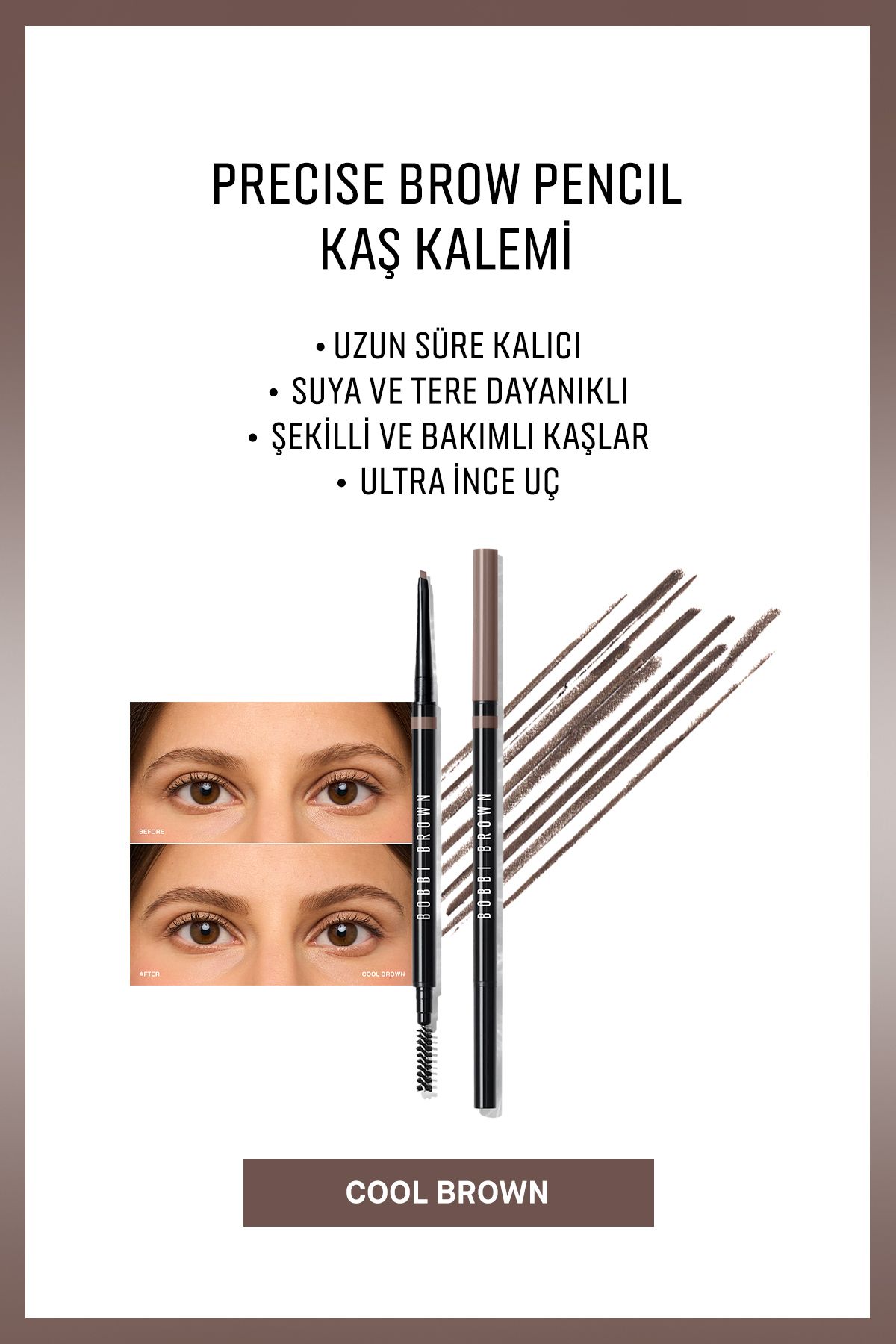 Bobbi Brown Precise Brow Pencil Kaş Kalemi - Cool Brown