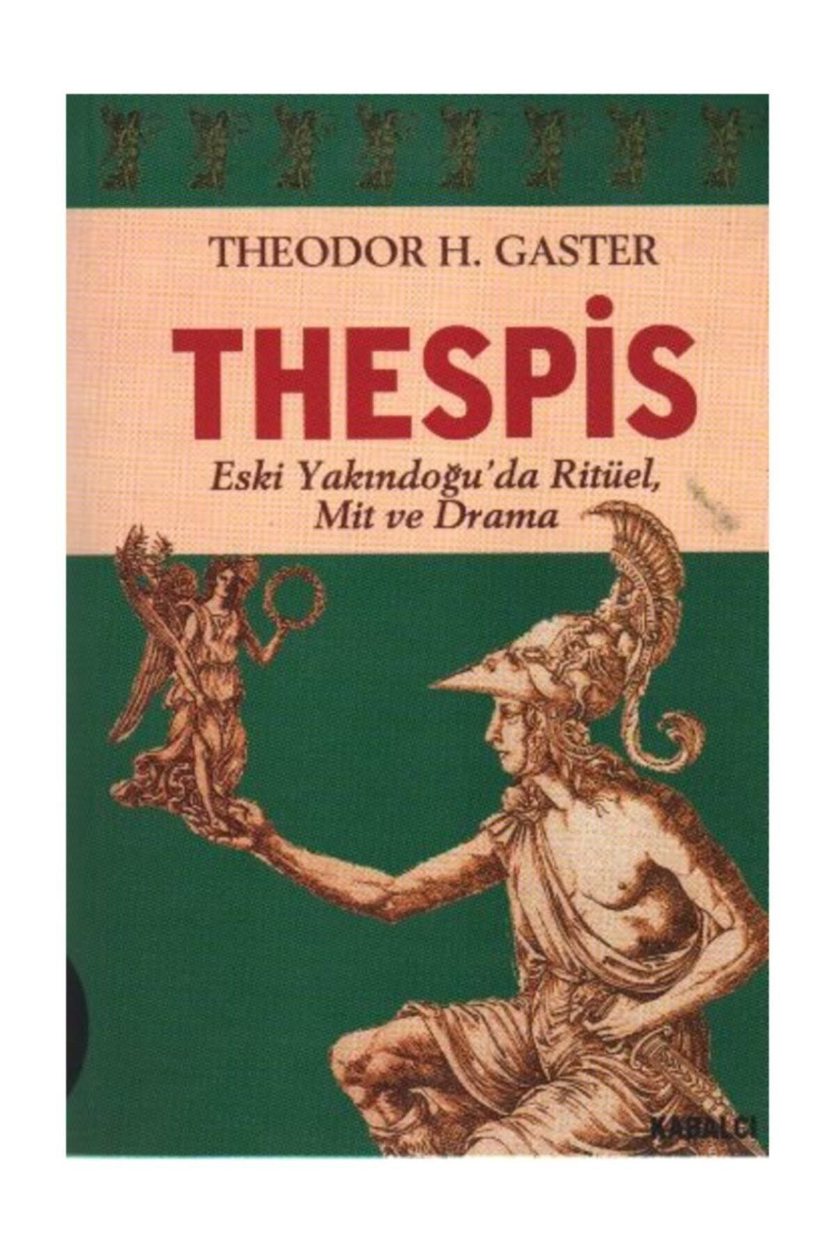 Kabalcı Yayınevi Thespis Eski Yakındoğu’da Ritüel Mit ve Drama