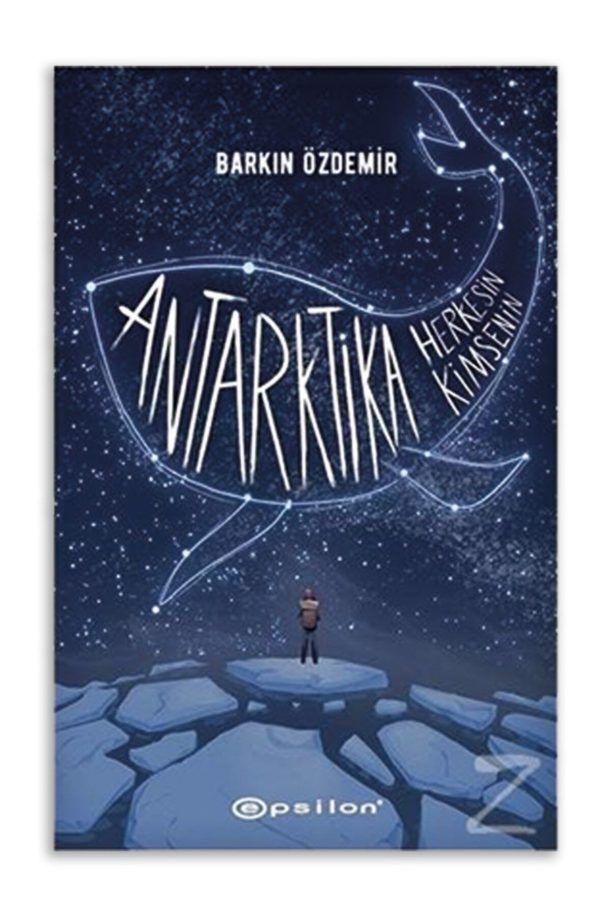 Epsilon Yayınevi Antarktika Herkesin Kimsenin - Barkın Özdemir 9786051738260