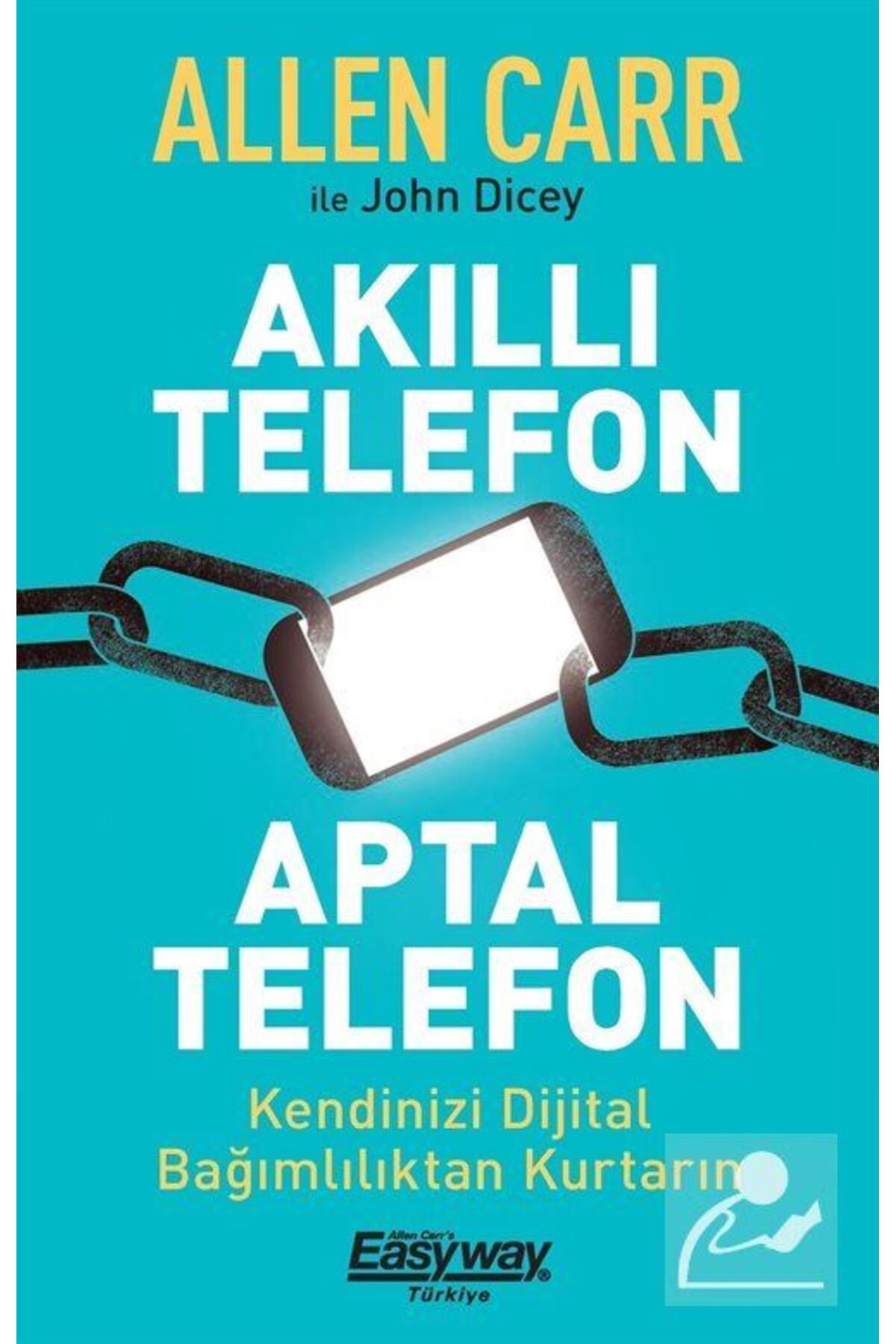 Butik Yayıncılık Akıllı Telefon Aptal Telefon & Kendinizi Dijital Bağımlılıktan Kurtarın