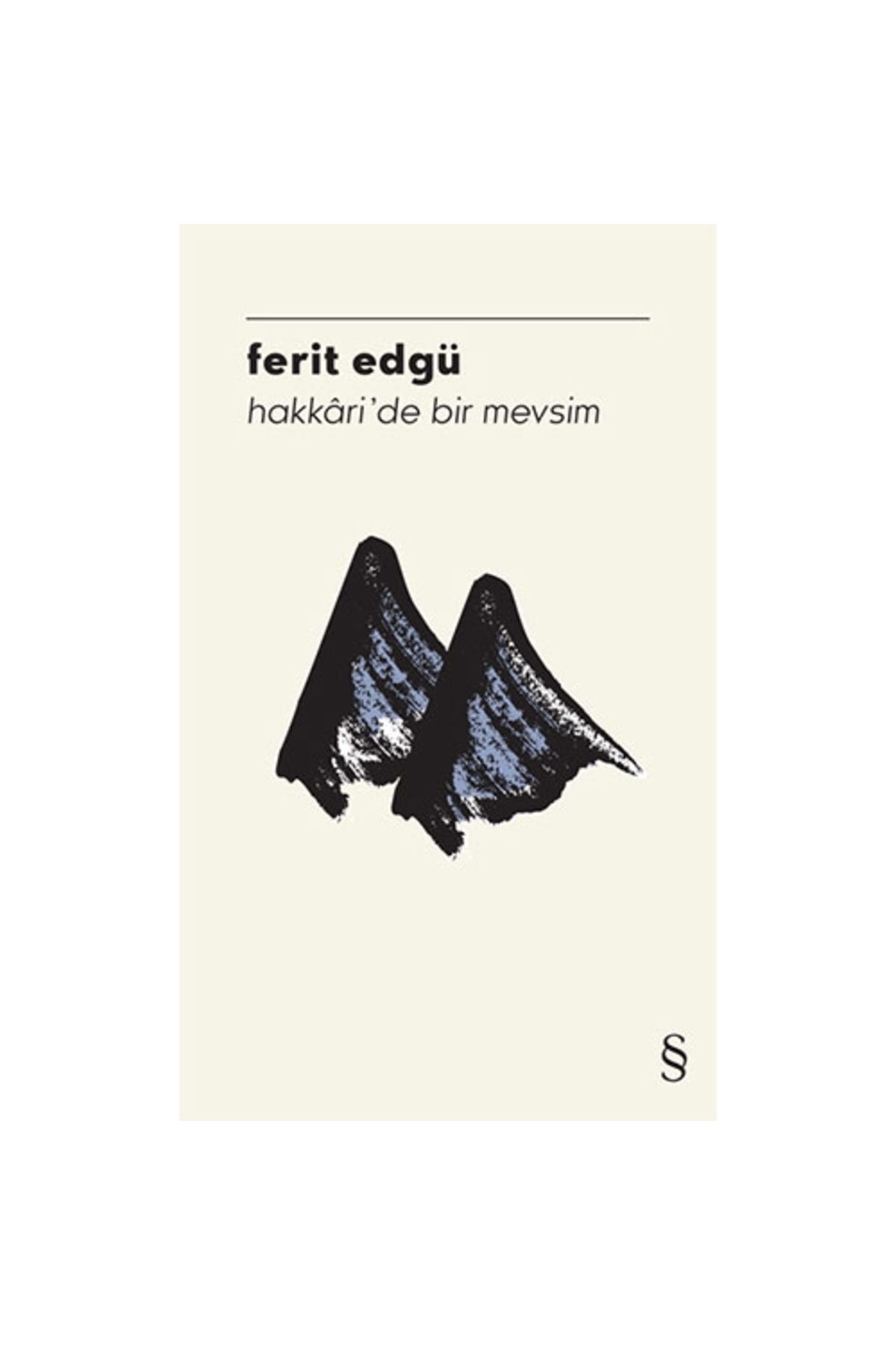 Everest Yayınları Hakkari'de Bir Mevsim, Ferit Edgü, , Hakkari'de Bir Mevsim Kitabı, 256 Sayfa