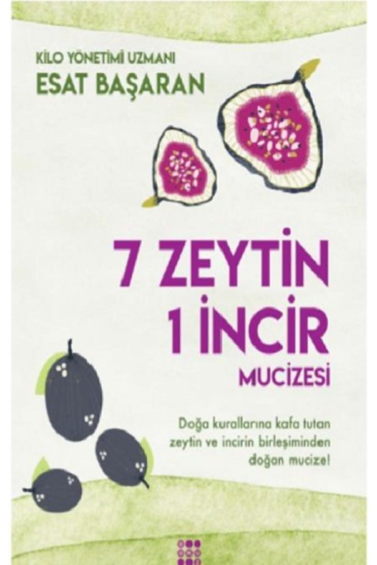Dokuz Yayınları 7 Zeytin 1 Incir Mucizesi Esat Başaran Karton Kapak Esat Başaran