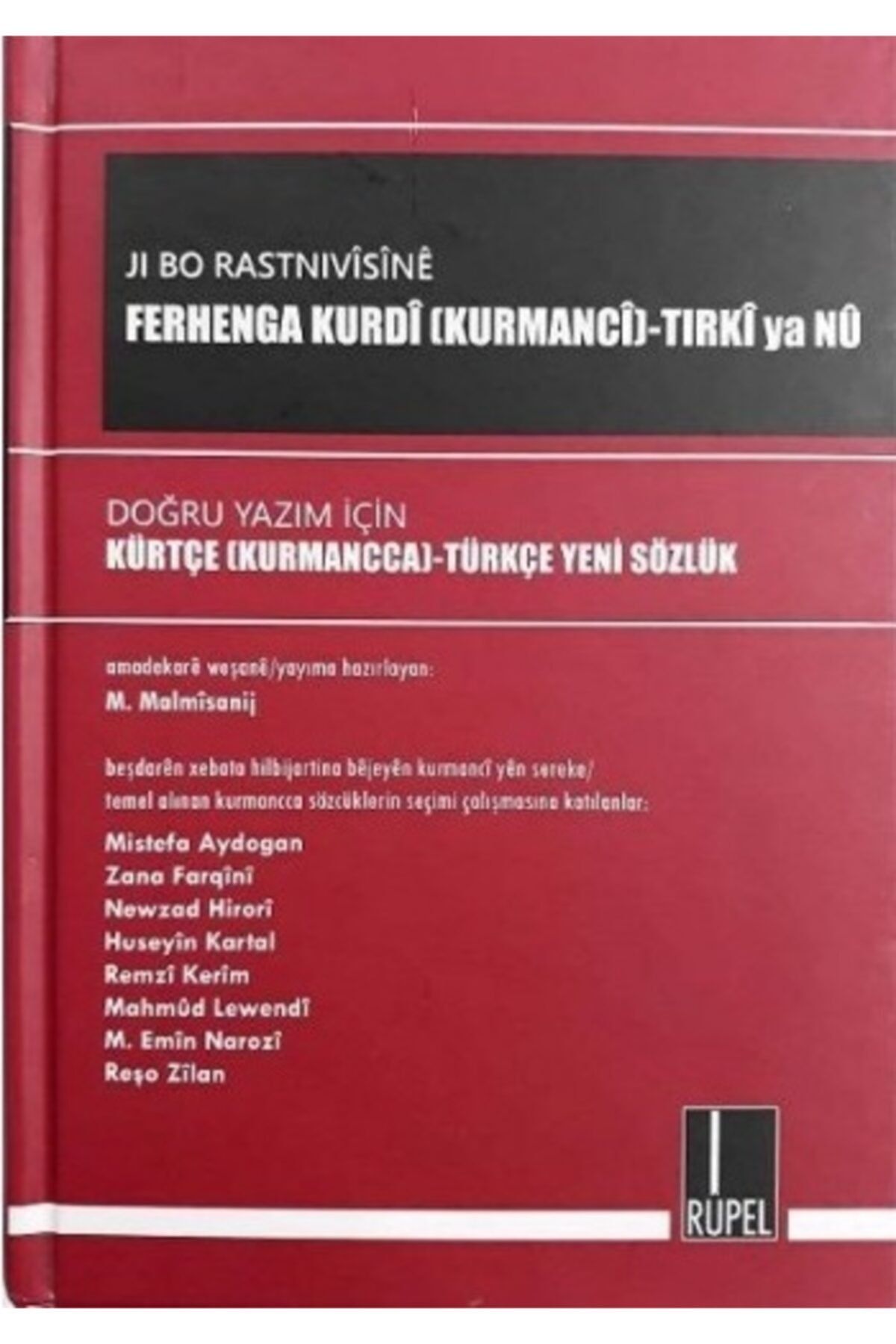 Rupel Basım Yayın Doğru Yazım Için Ferhanga Kurdî (kurmancî)-tirkî Türkçe-kürtçe Sözlük (özel Basım)
