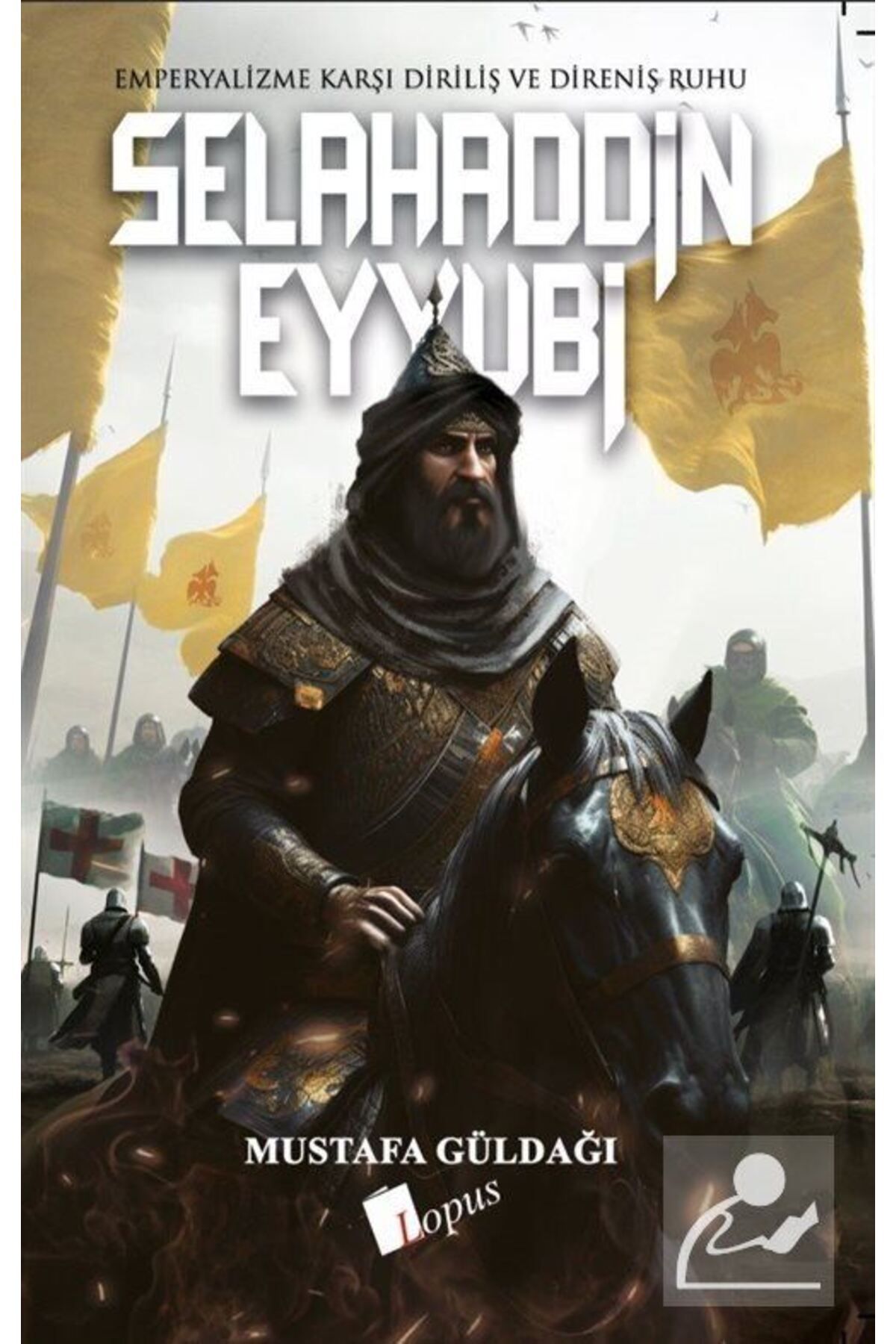 Genel Markalar Selahaddin Eyyubi & Emperyalizme Karşı Diriliş Ve Direniş Ruhu