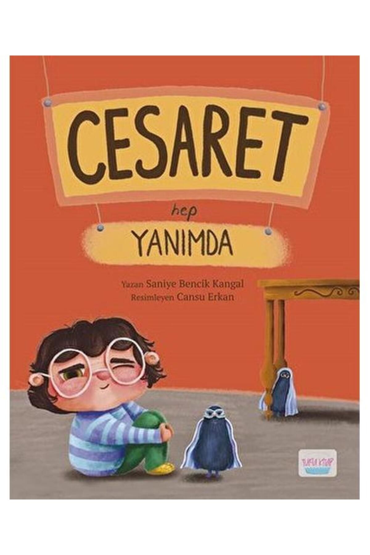 Turta Kitap Cesaret Hep Yanımda / / Saniye Bencik Kangal