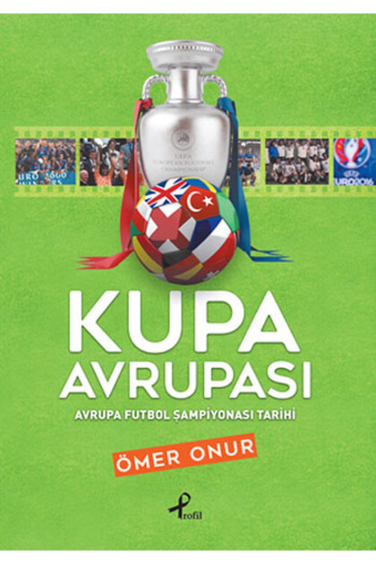 Profil Kitap Kupa Avrupası; Avrupa Futbol Şampiyonası Tarihi