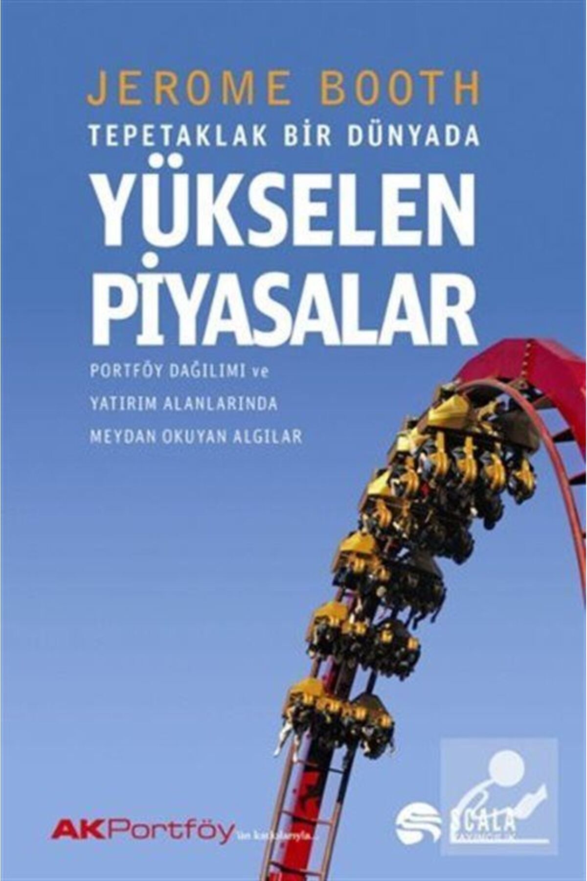 Scala Yayıncılık Tepetaklak Bir Dünyada Yükselen Piyasalar