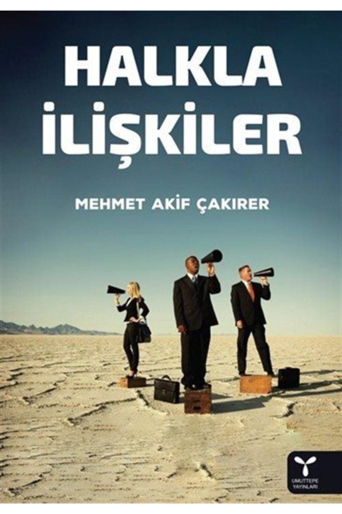 Umuttepe Yayınları Halkla Ilişkiler - Mehmet Akif Çakırer