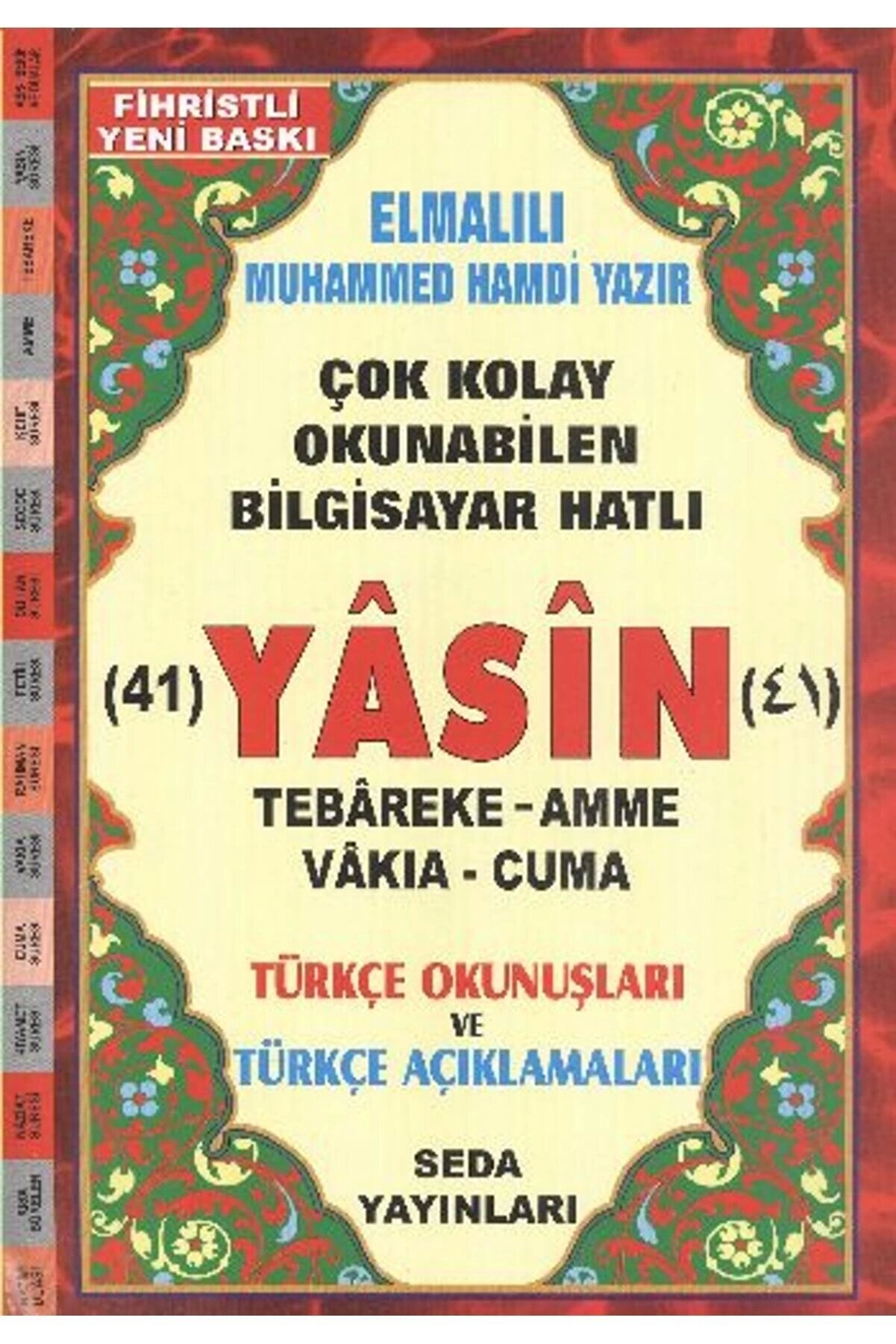 YASİN TEBAREKE AMME TÜRKÇE OKUNUŞ VE MEALİ (RAHLE BOY, KOD: 113) / ELMALILI MUHAMMED HAMDİ YAZIR /