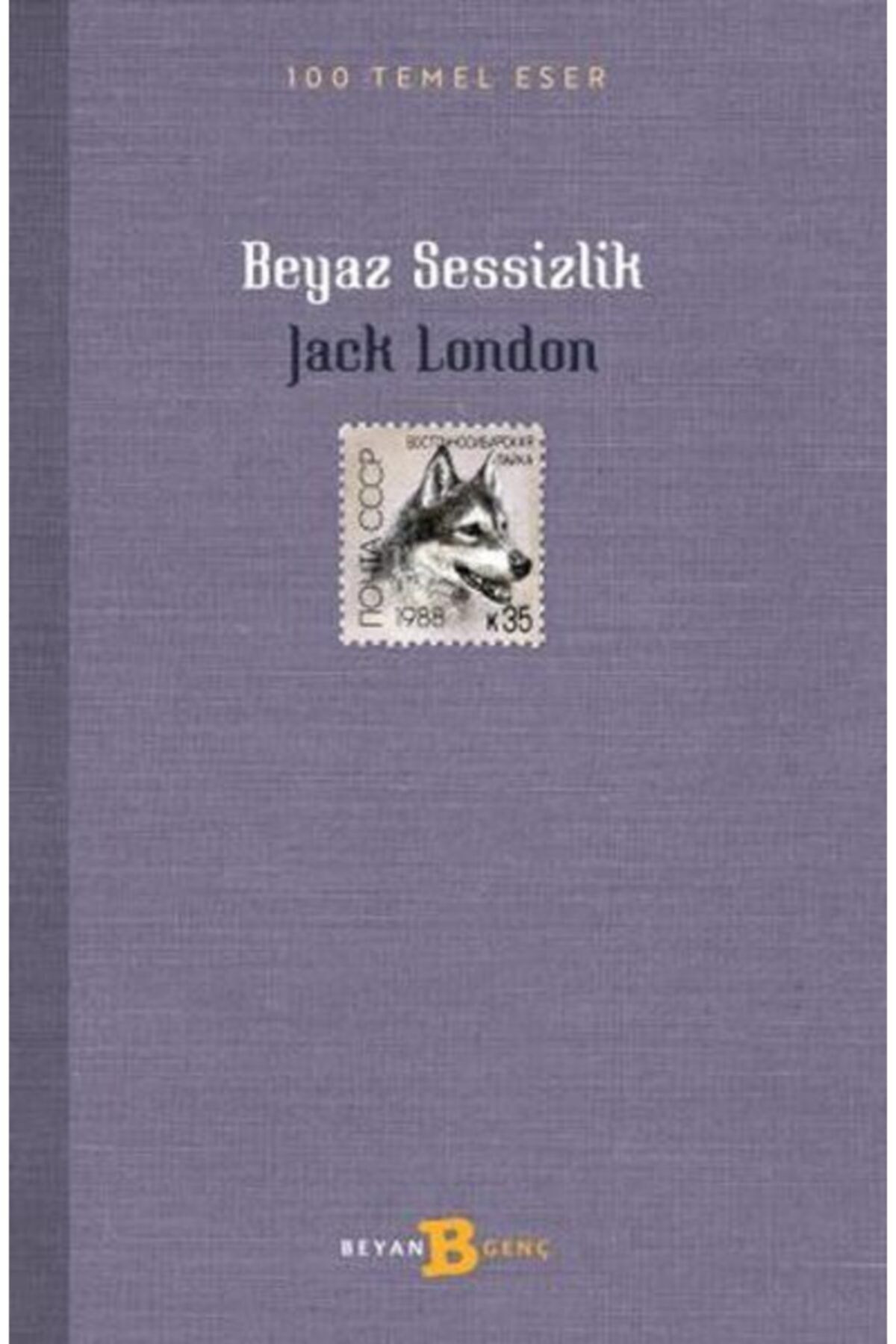 Beyan Yayınları Beyaz Sessizlik Jack London