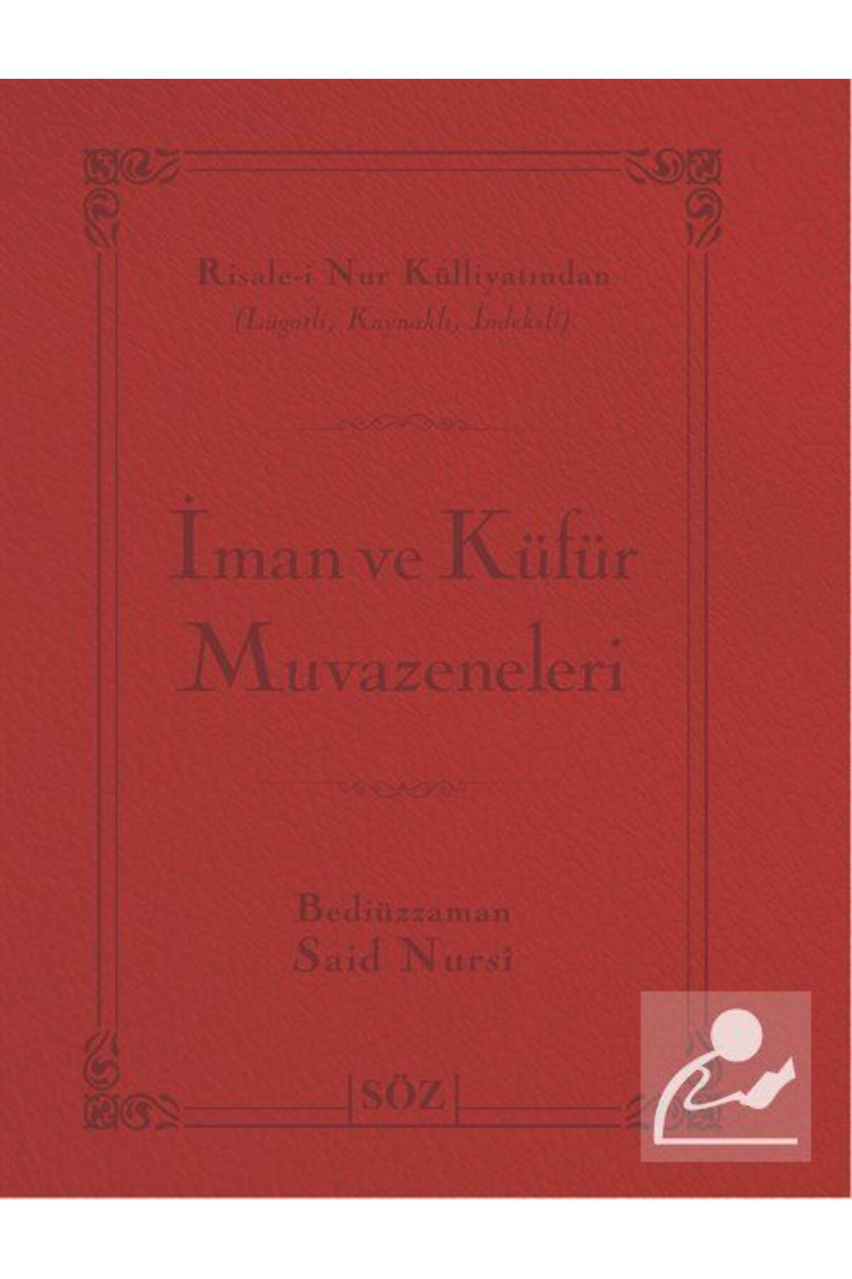 İMAN VE KÜFÜR MUVAZENELERİ BÜYÜK BOY