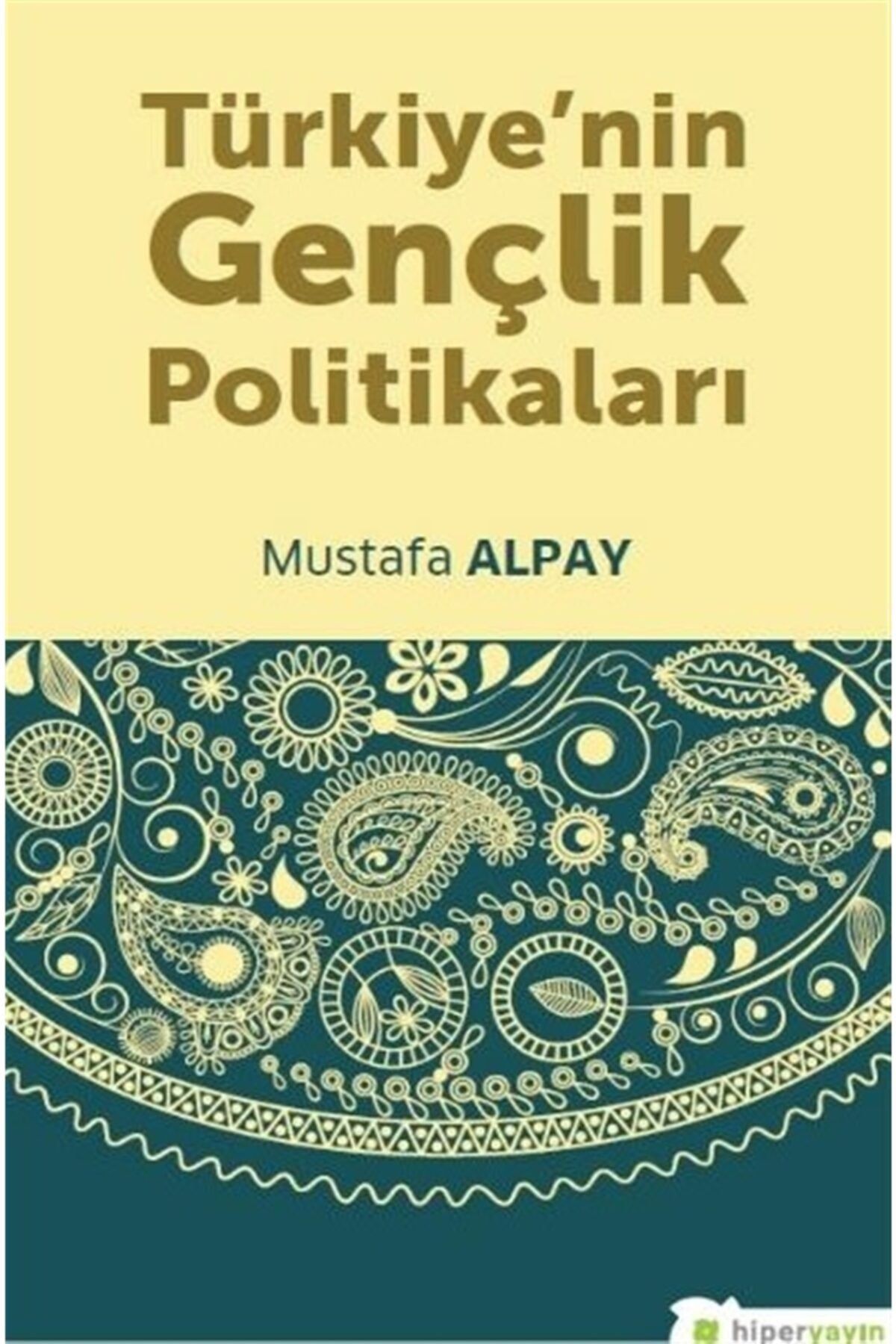 Genel Markalar Türkiye'nin Gençlik Politikaları Mustafa Alpay