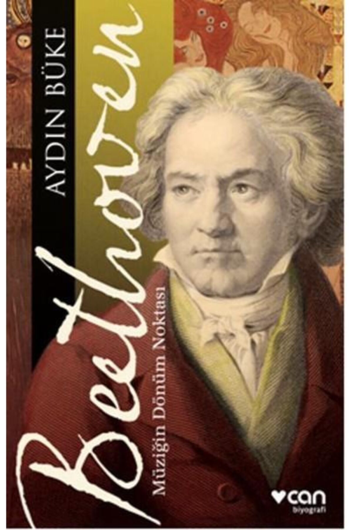 Can Yayınları Beethoven & Müziğin Dönüm Noktası