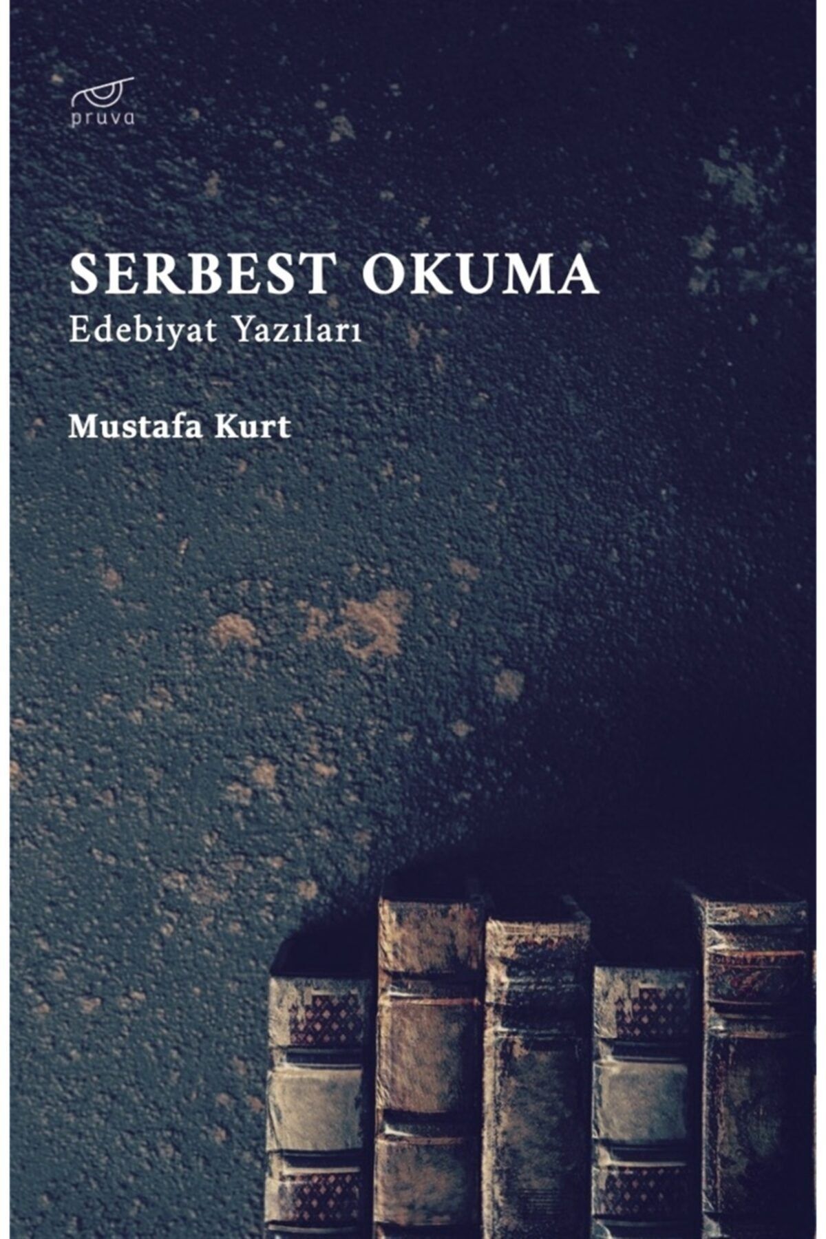 Pruva Serbest Okuma - Mustafa Kurt 9786257267267