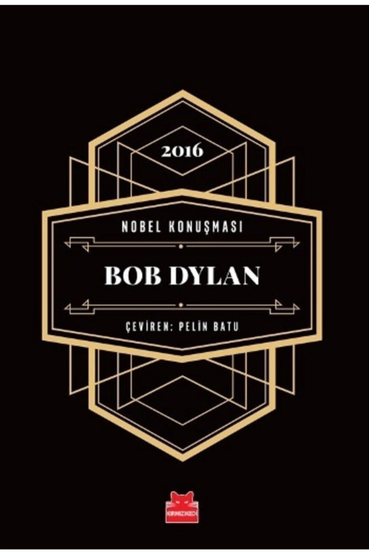 Kırmızı Kedi Yayınları Nobel Konuşması Bob Dylan / Bob Dylan /
