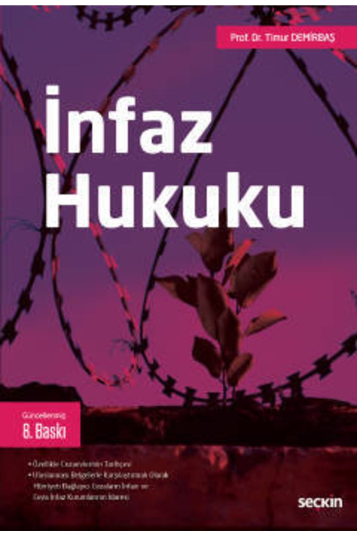 Seçkin Yayıncılık İnfaz Hukuku - Prof. Dr. Timur Demirbaş