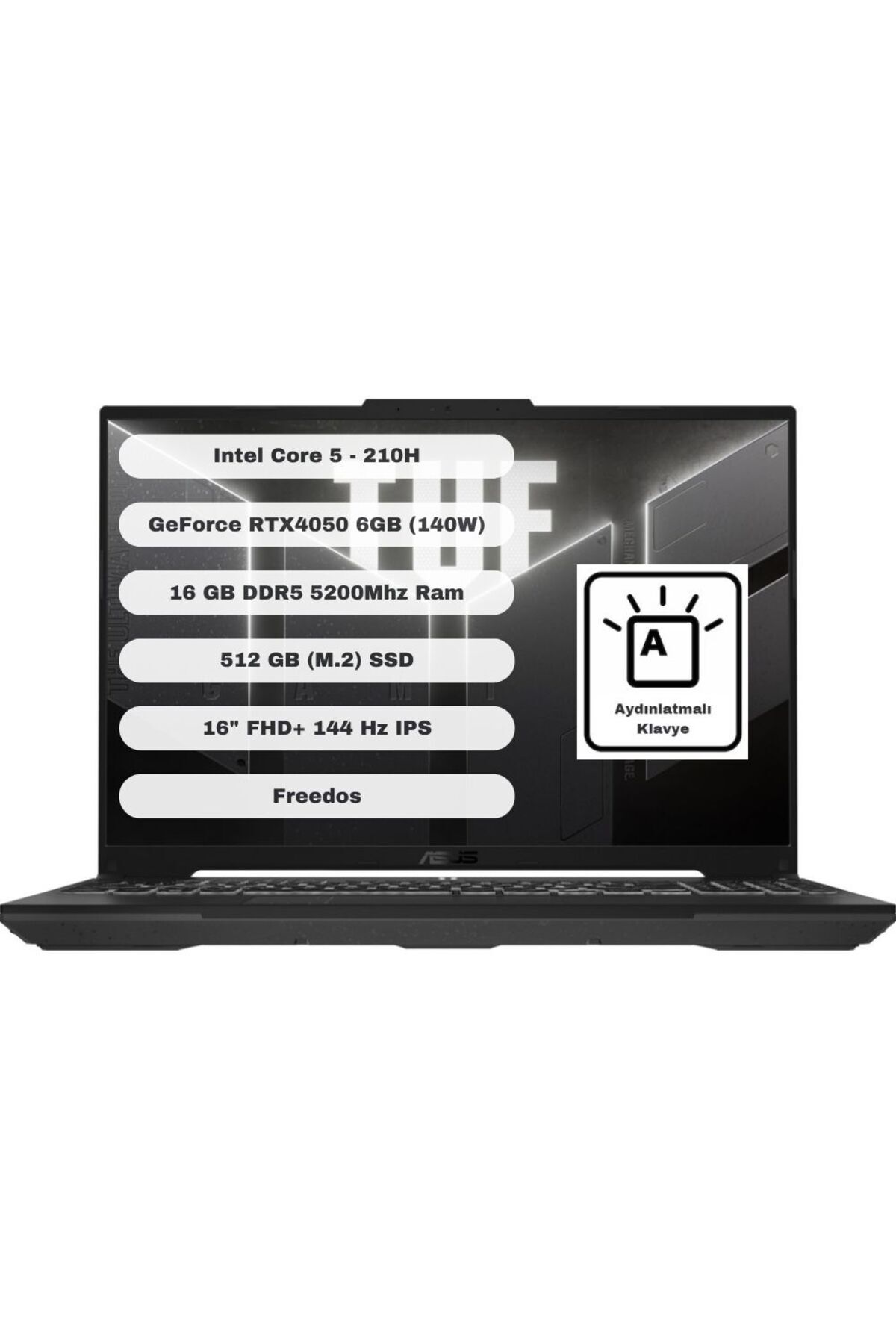 TUF Gaming Intel Core 5 210H 16GB 512GB SSD RTX4050 Freedos 16