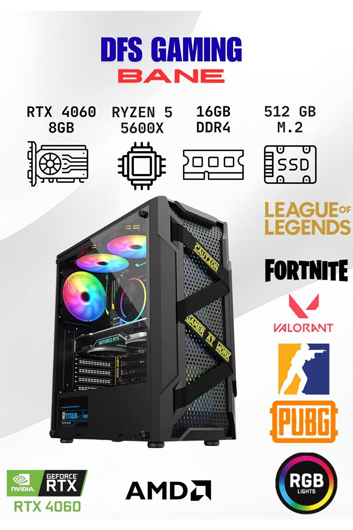 DFS Gaming BANE RYZEN 5 5600X-A520M-RTX 4060 8GB-16GB RAM-512GB M.2 SSD-OYUNCU BİLGİSAYARI