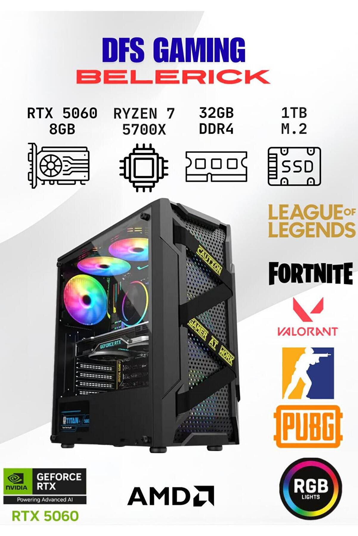 DFS Gaming BELERICK RYZEN 7 5700X-A520M-RTX 5060 8GB-32GB RAM-1TB M.2 SSD-OYUNCU BİLGİSAYARI