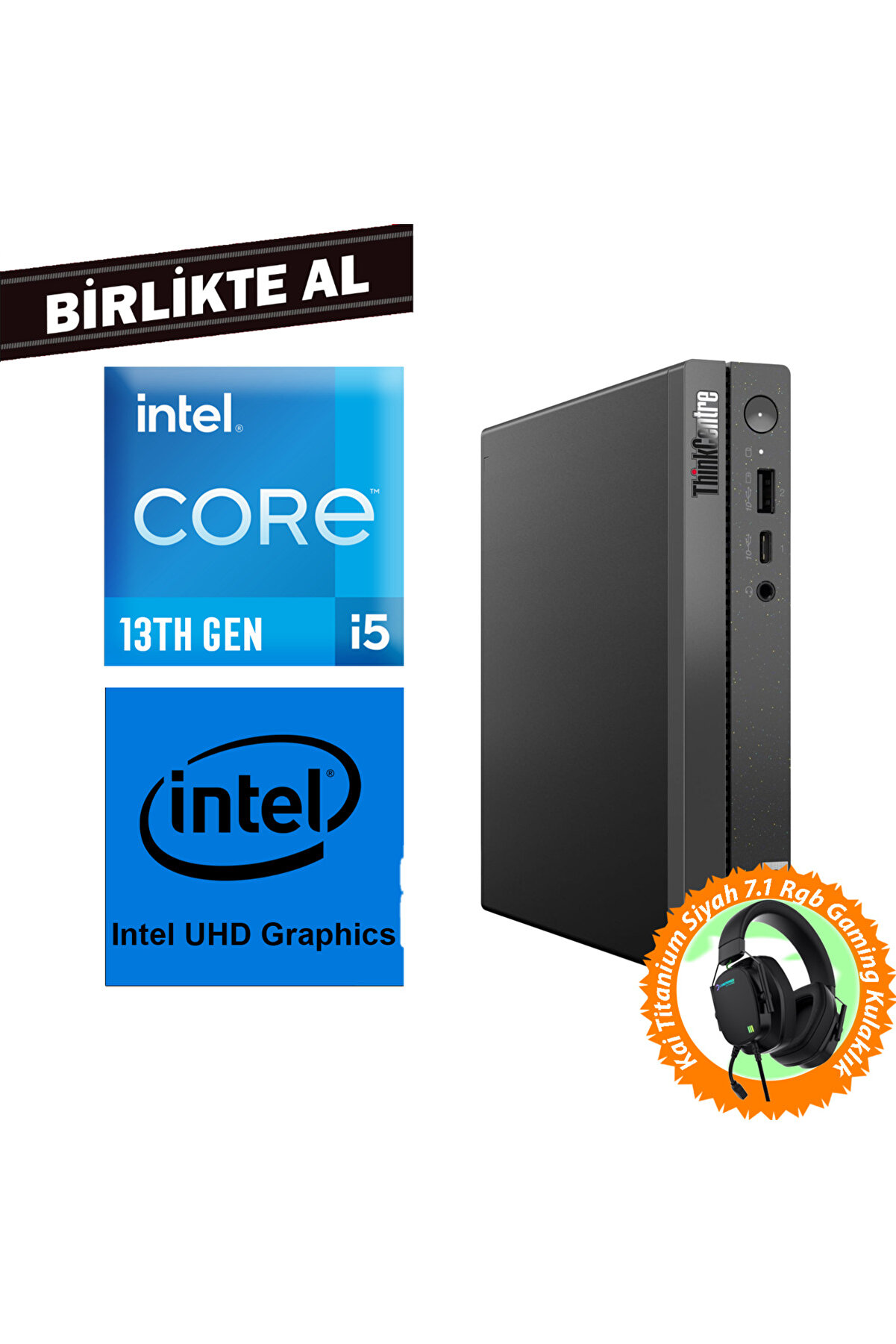 ThinkCentre Neo 50Q G4 i5-13420H 32GB 1TB SSD W11P Mini Pc 173 Gaming Kulaklık 12LMS4XCTX 039