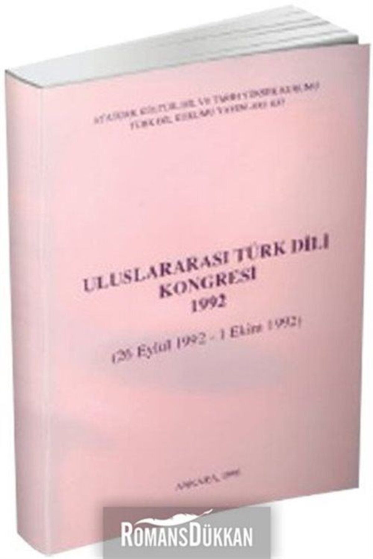 Türk Dil Kurumu Yayınları Uluslararası Türk Dili Kongresi 1992 & 26 Eylül 1992-1 Ekim 1992