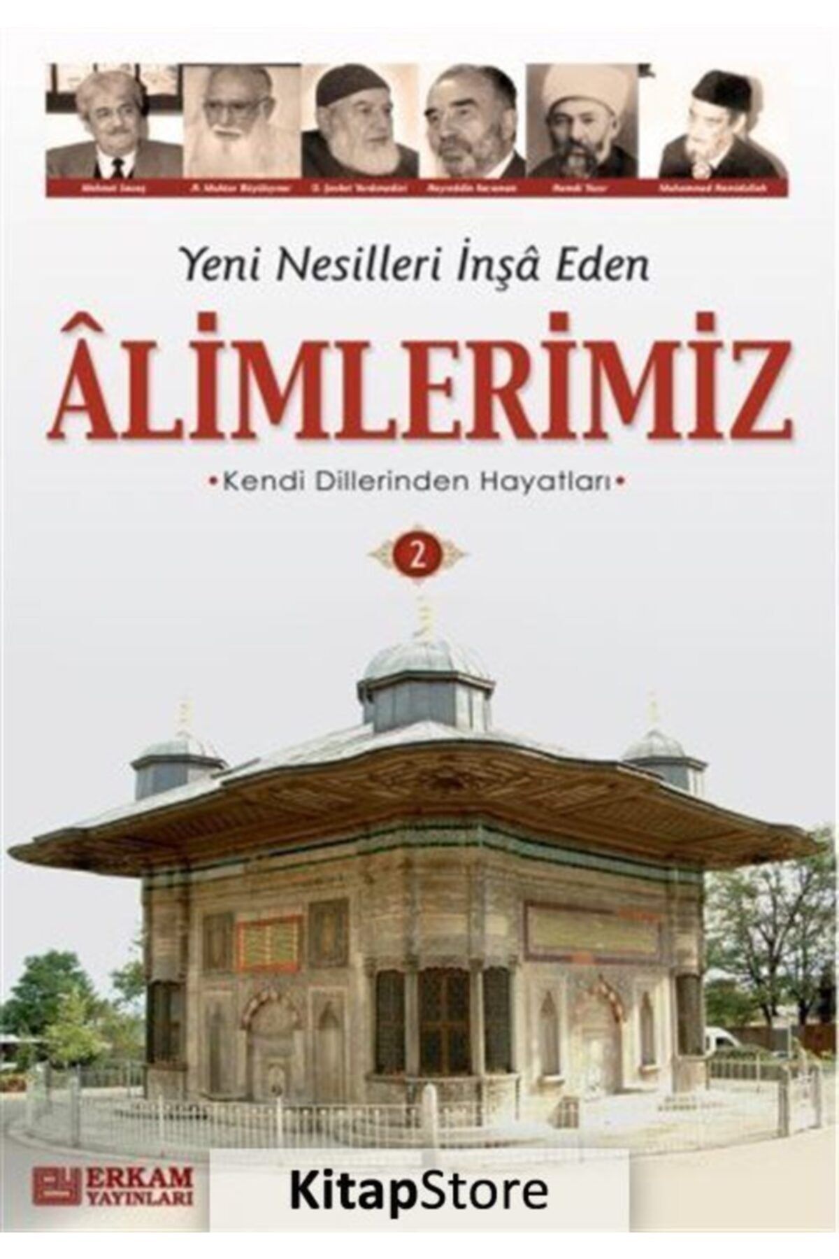 Erkam Yayınları Yeni Nesilleri Inşa Eden Alimlerimiz - 2 / Y. Selman Tan / / 9789944831628