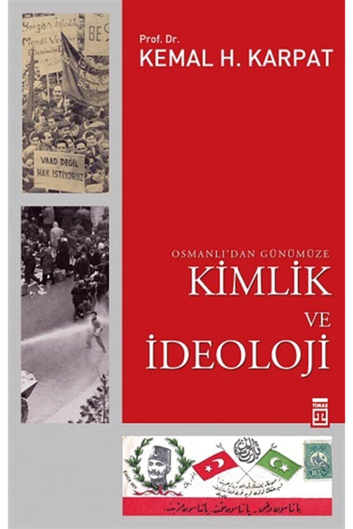 Yapı Kredi Yayınları Osmanlı’dan Günümüze Kimlik Ve Ideoloji--timaş Yayınları
