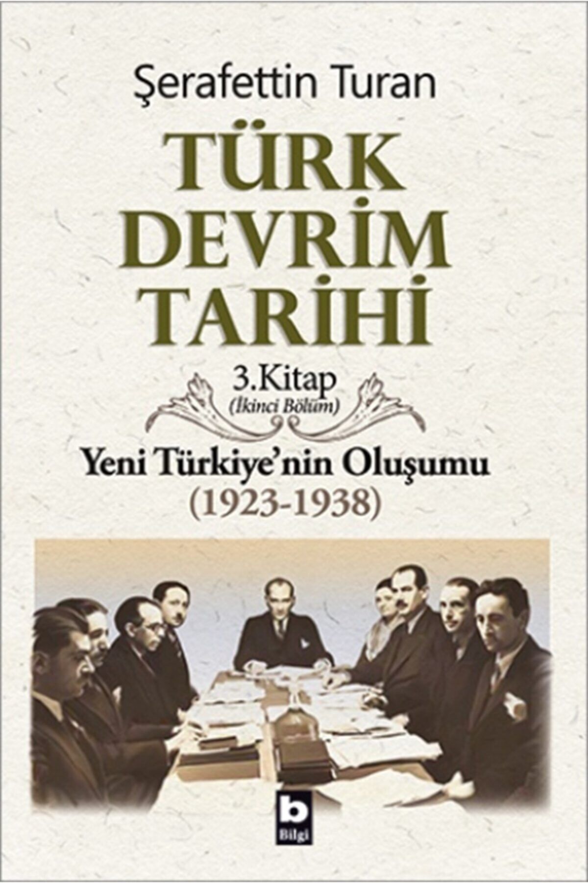 Ayrıntı Yayınları Türk Devrim Tarihi Yeni Türkiye'nin Oluşumu (1923-1938) Ikinci Bölüm