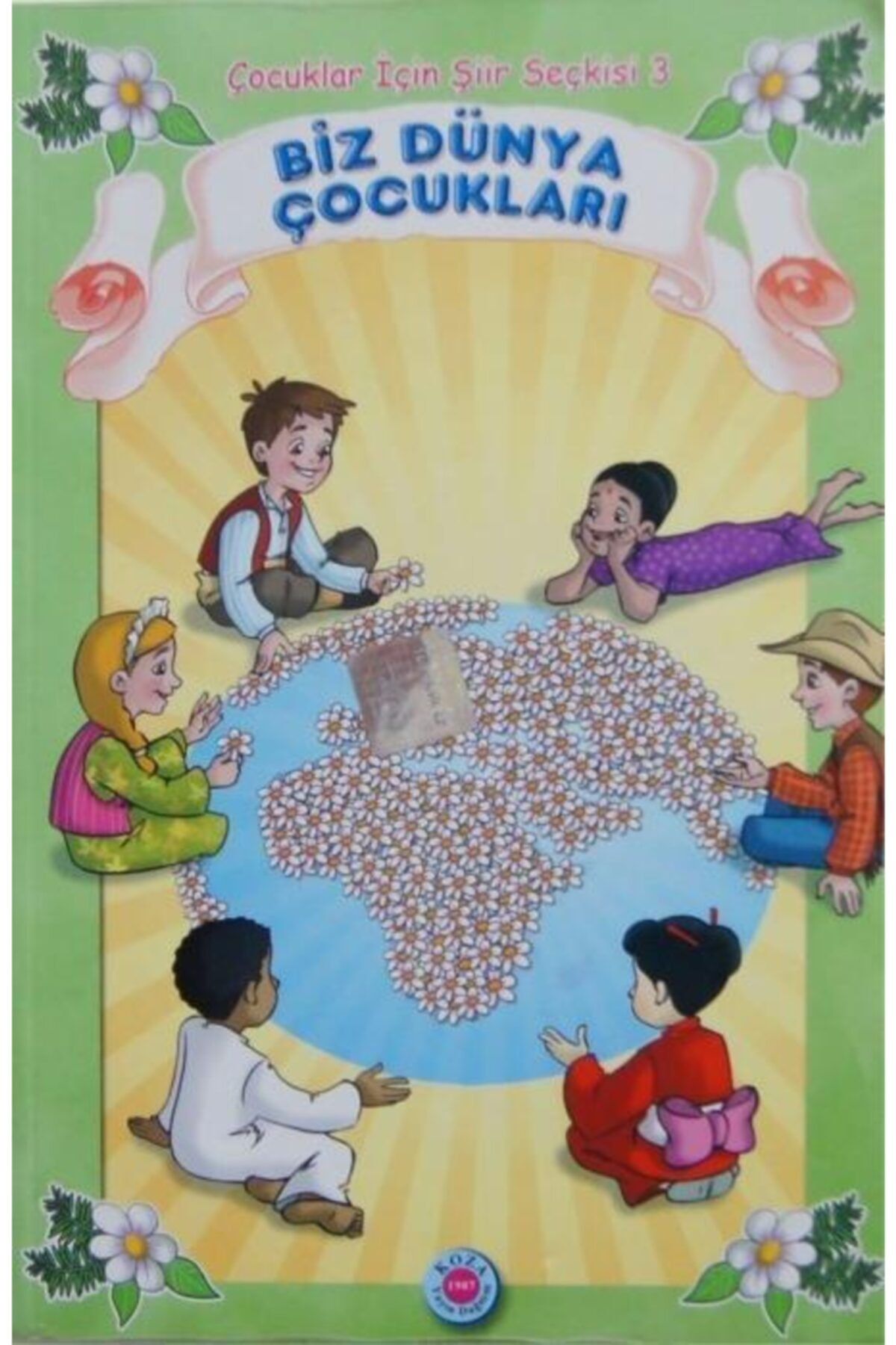 KOZA KARACA Koza Yayıncılık Biz Dünya Çocukları Şiir Kitabı
