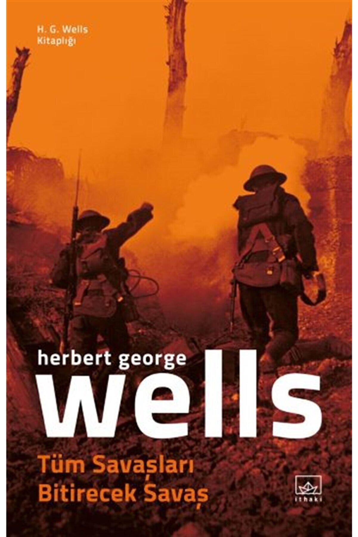 İthaki Yayınları Tüm Savaşları Bitirecek Savaş - H.g. Wells Kitaplığı