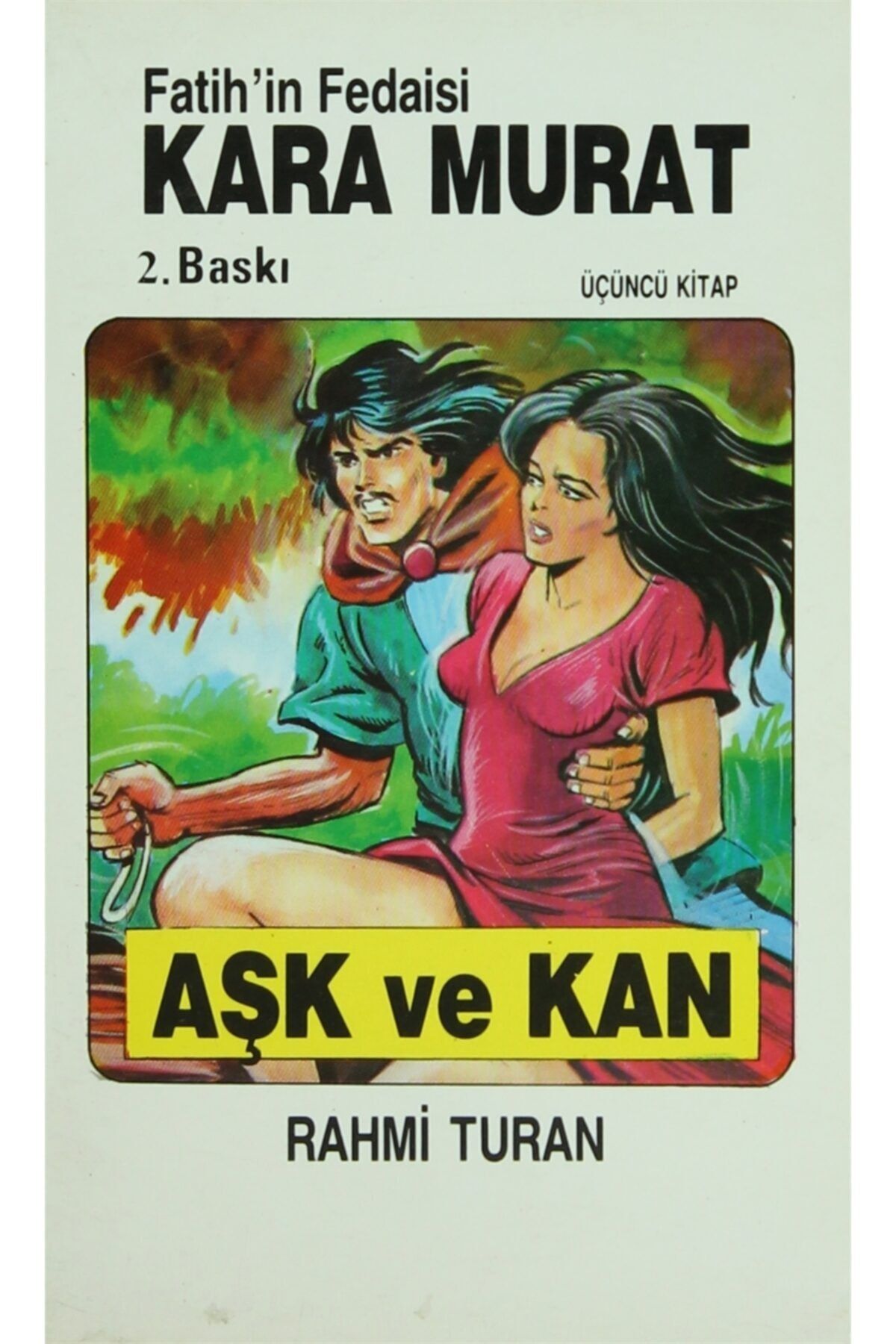Toker Yayınları Fatih’in Fedaisi Kara Murat 3 Aşk Ve Kan - Rahmi Turan 9789754452884