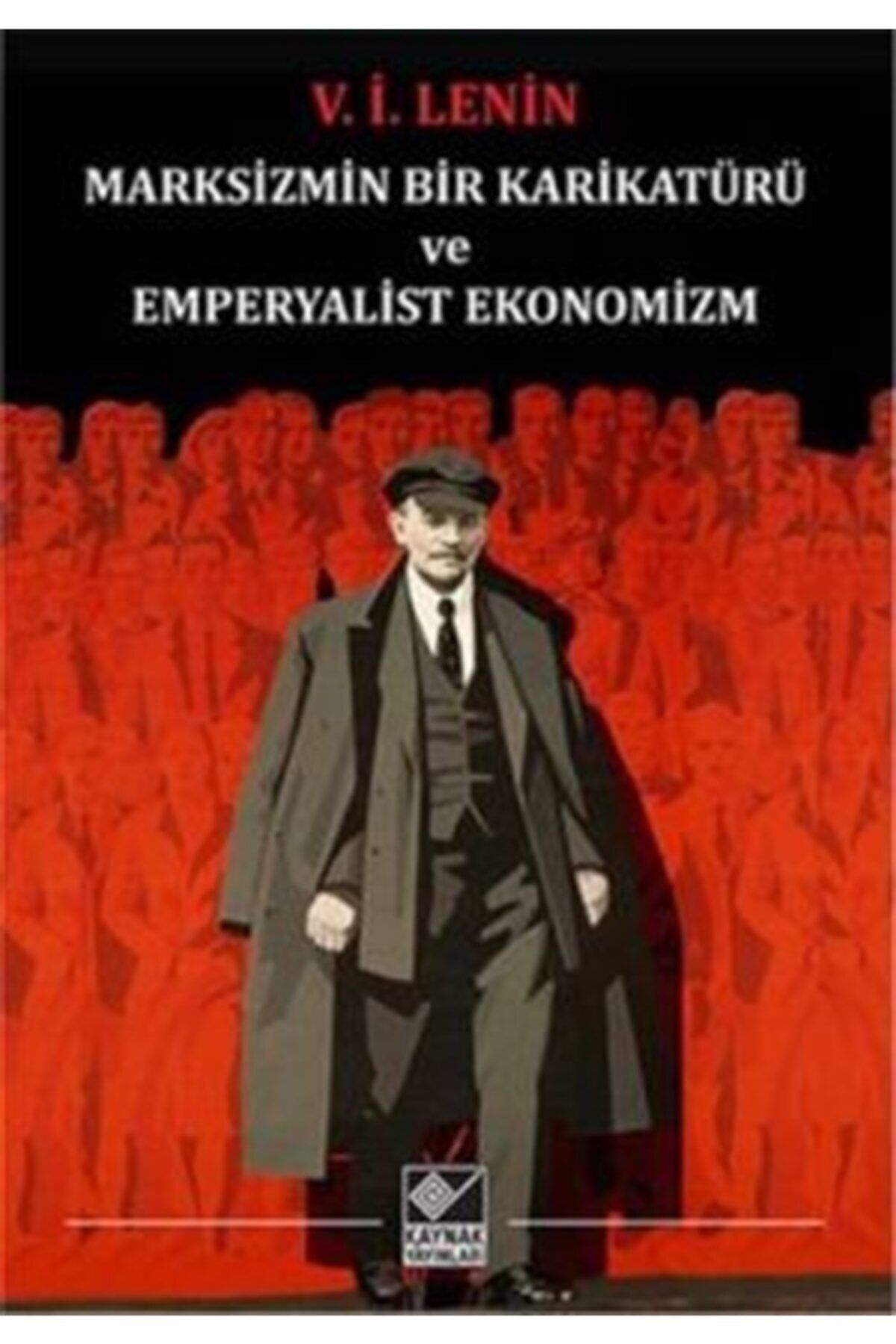 Kuraldışı Yayınları Marksizmin Bir Karikatürü Ve Emperyalist Ekonomizm