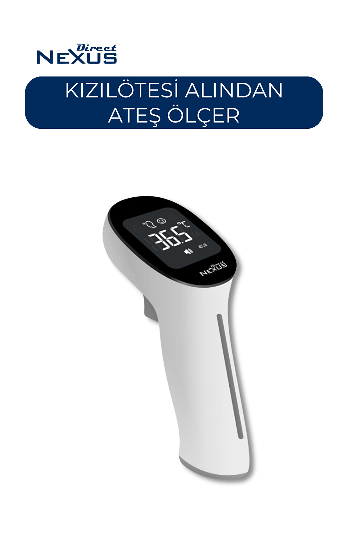 Direct NEXUS Temassız Infrared Alın Termometresi - Uzaktan Ölçüm